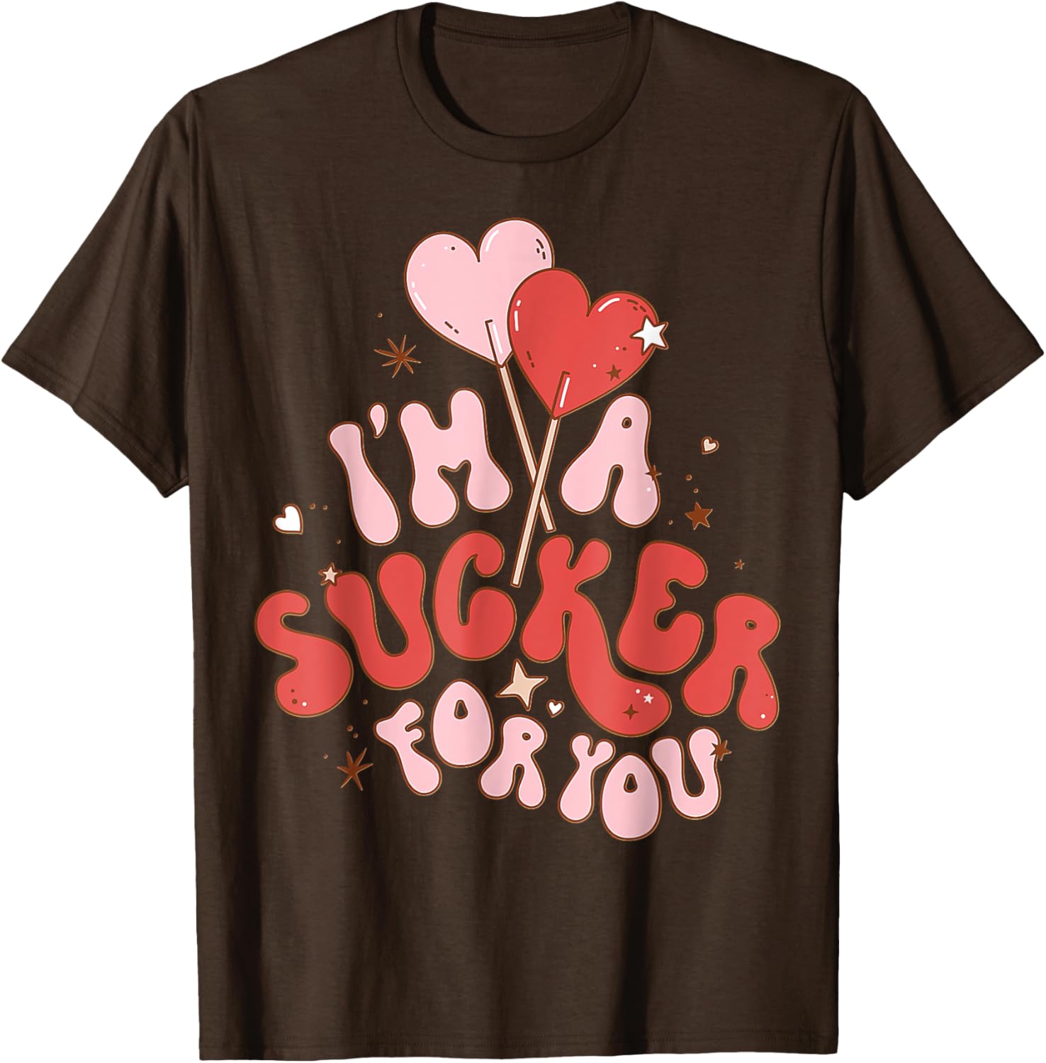 I'm A Sucker For You Valentine Candy Heart T-Shirt for Sweethearts - 15