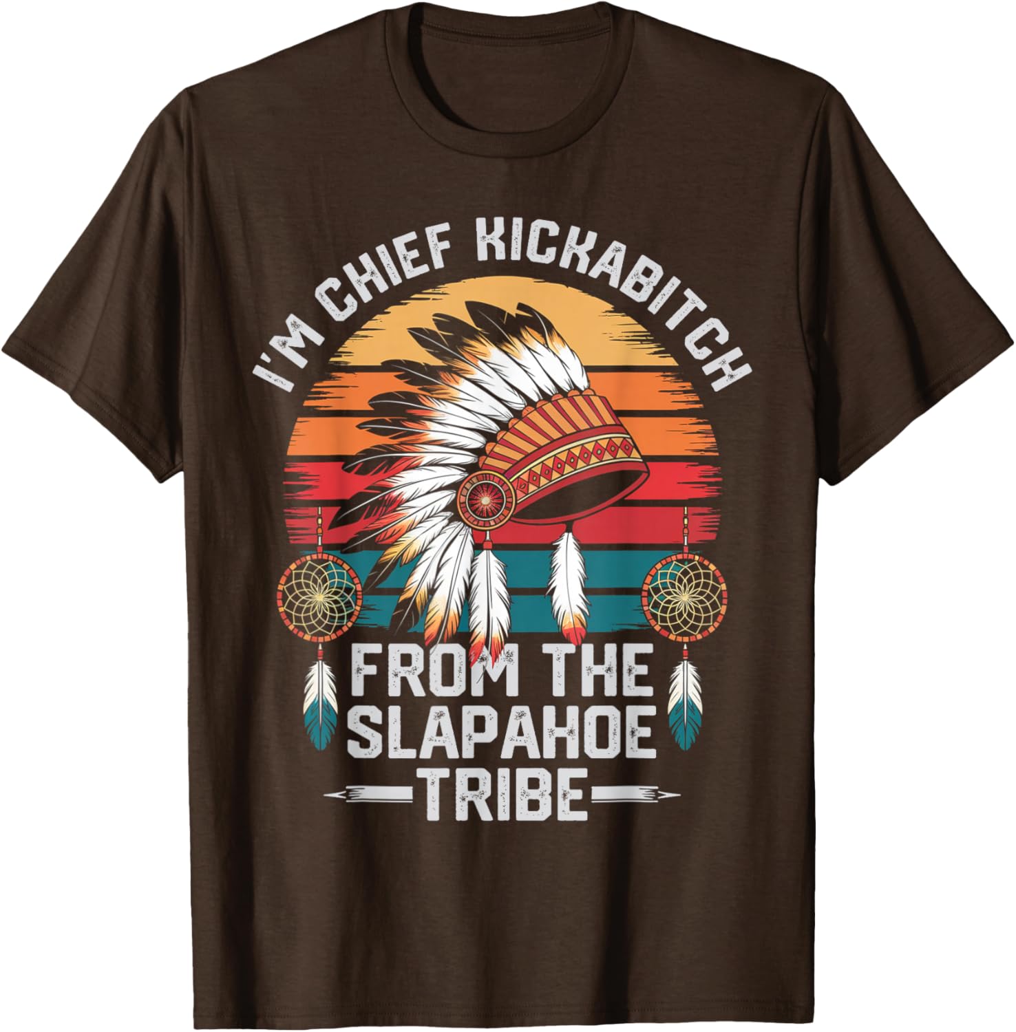 Vintage Chief Kickabitch T-Shirt from the Slapahoe Tribe for Fun Style - 11