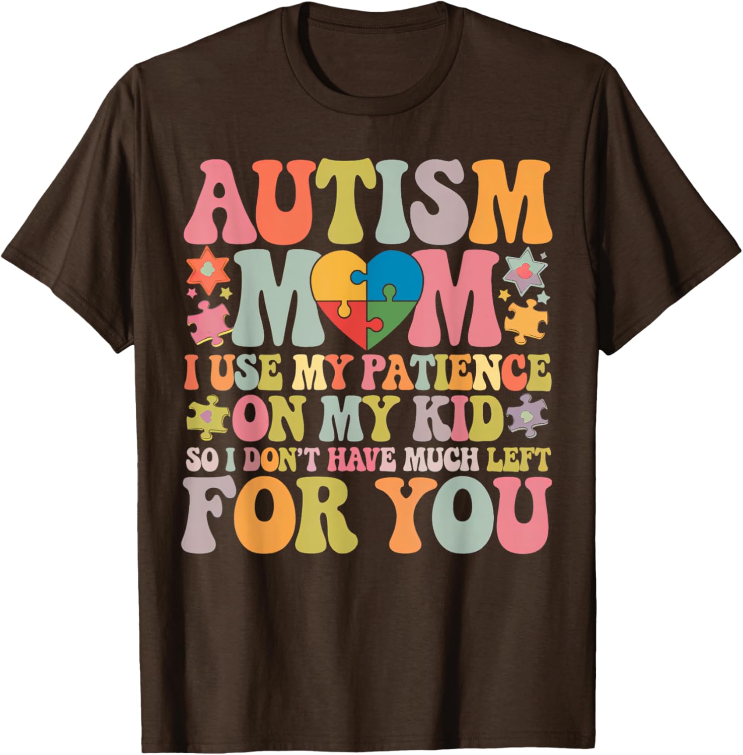 Groovy Autism Mom T-Shirt - Patience is My Superpower for Moms - 17