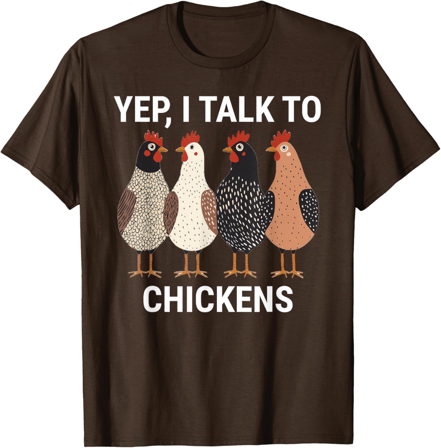 Funny Chicken T-Shirt for Chicken Lovers I Talk to Chickens Tee - 6
