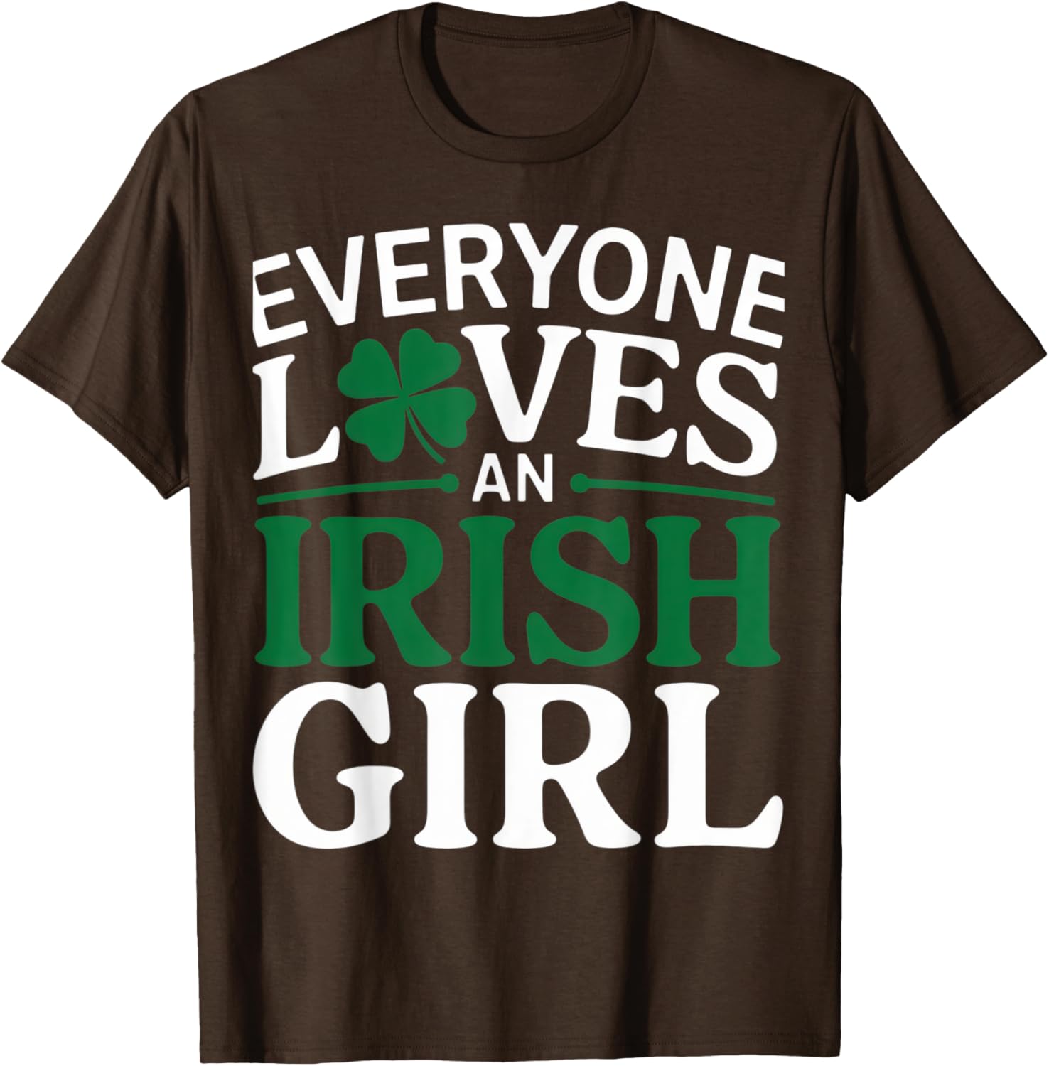 Everyone Loves An Irish Girl Clover Pride St. Patrick's Day T-Shirt - 20