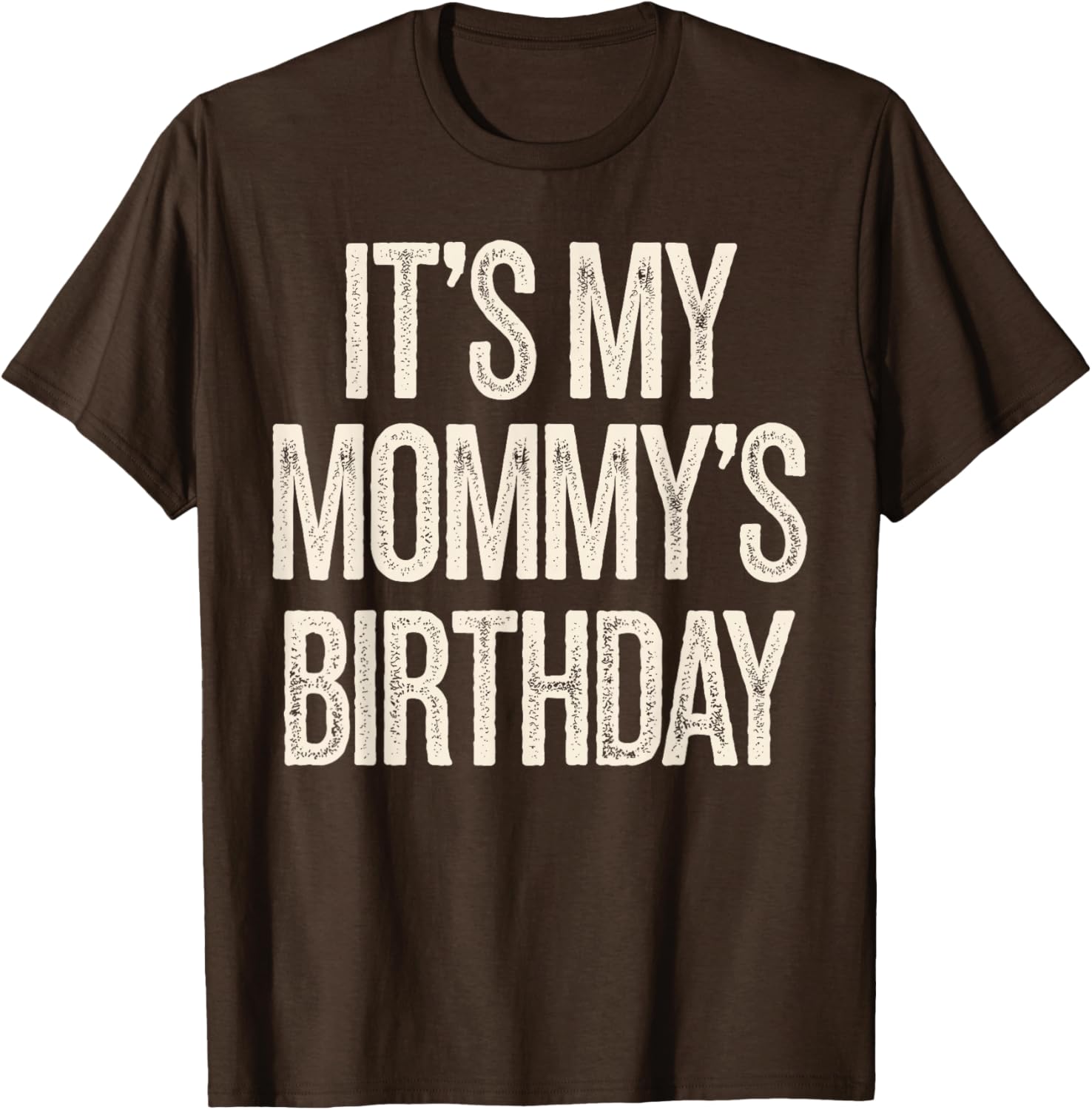 Vintage It’s My Mommy’s Birthday Distressed T-Shirt for Men, Women, Kids - 6