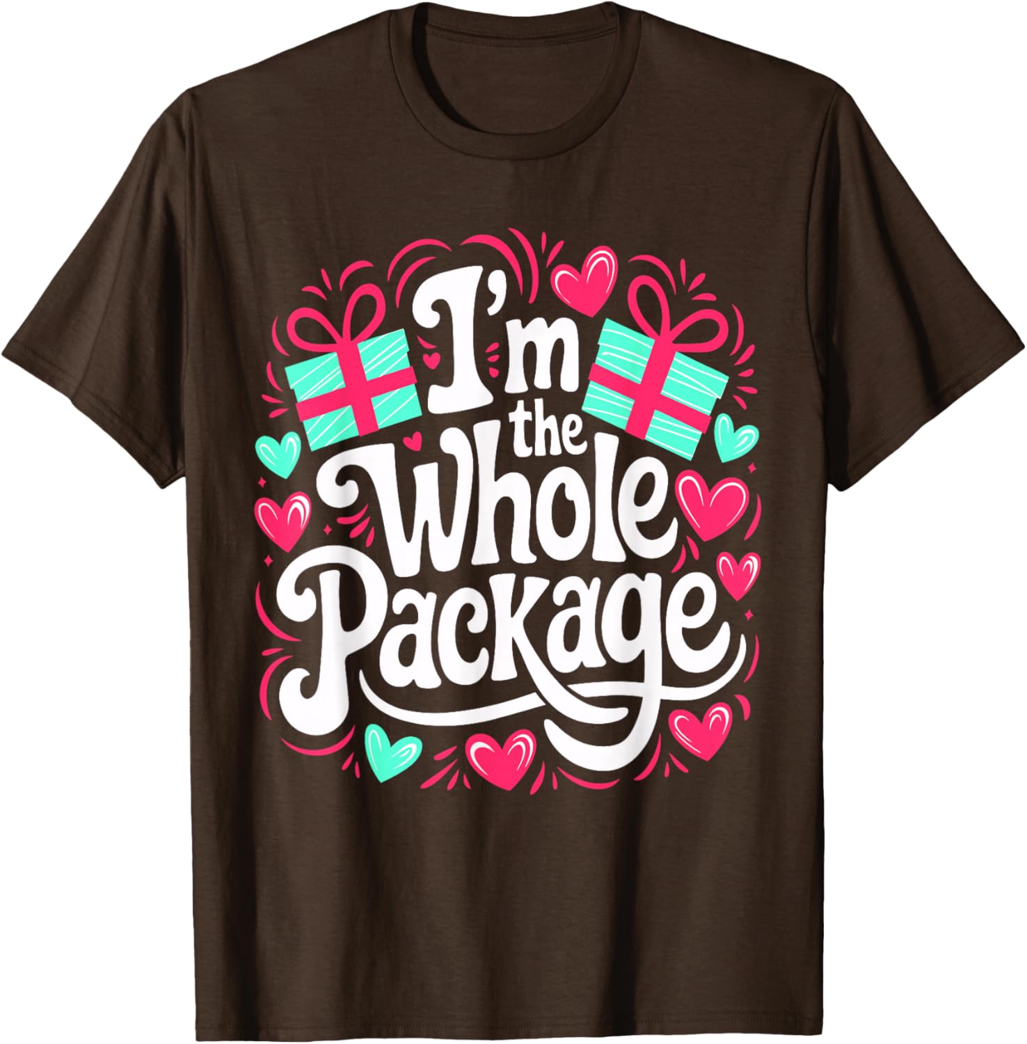 Funny I'm the Whole Package Love T-Shirt for Valentine's Day and Christmas - 11