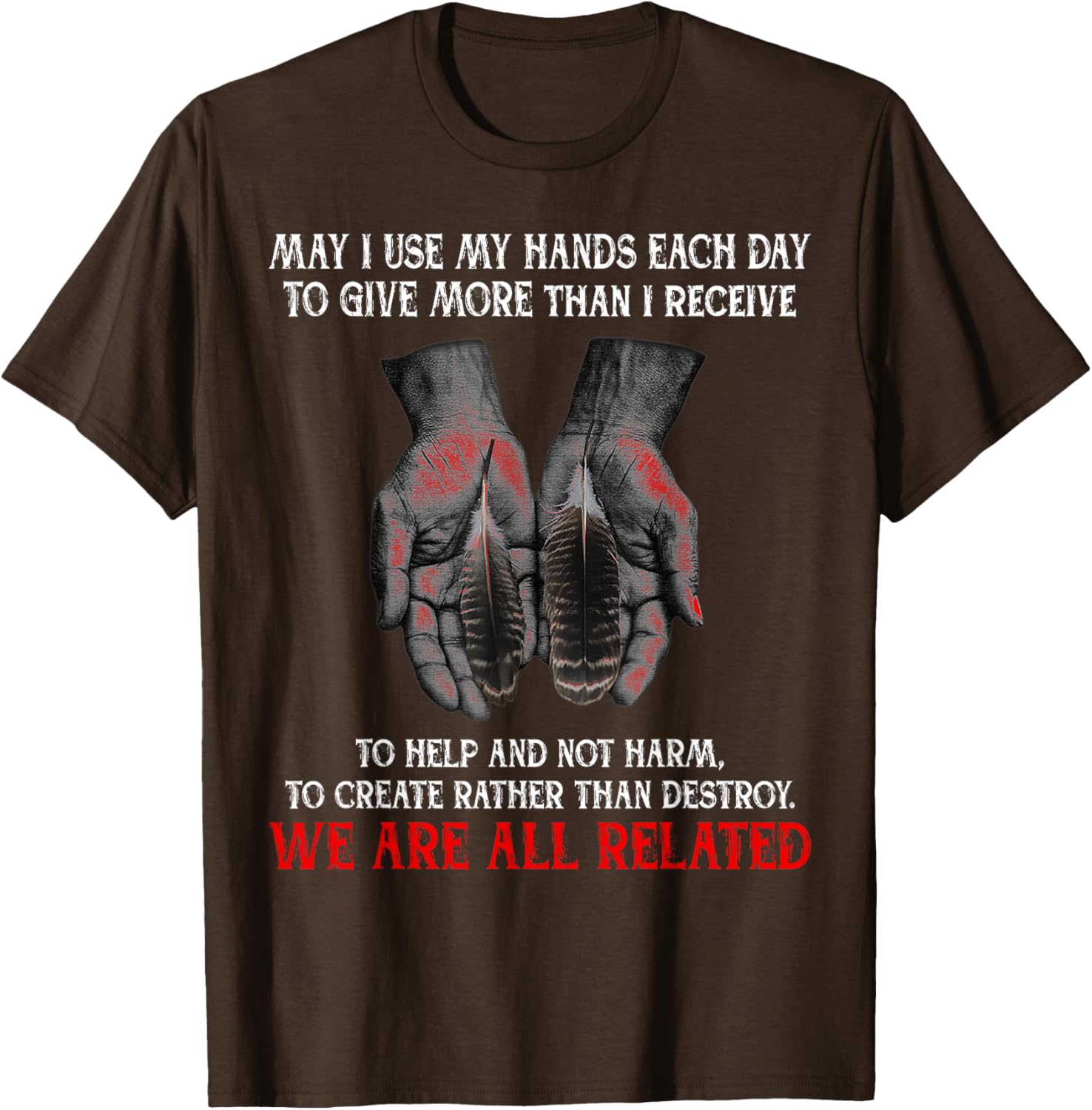 Inspirational May I Use My Hands T-Shirt for Daily Kindness and Giving - 9