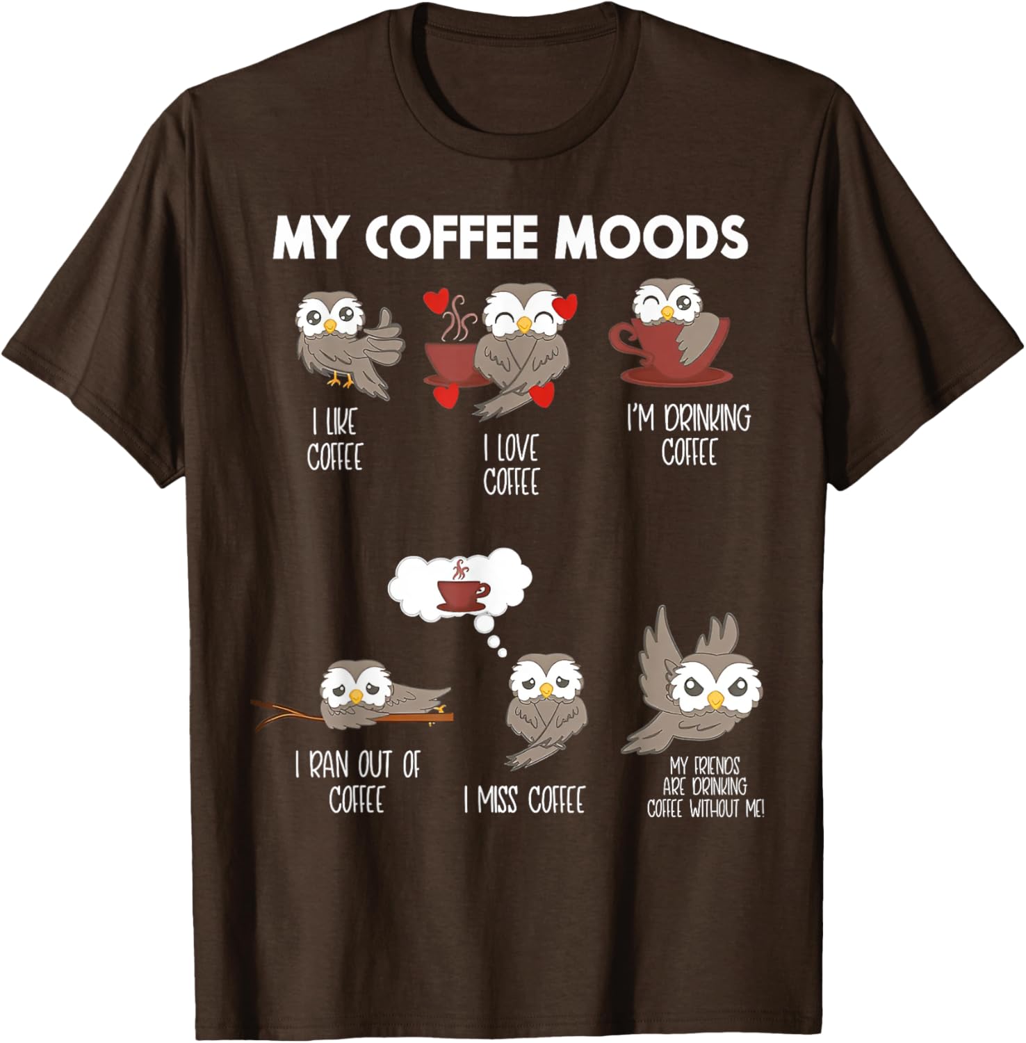 Owl My Coffee Moods T-Shirt Fun and Stylish Coffee Lover Apparel - 2