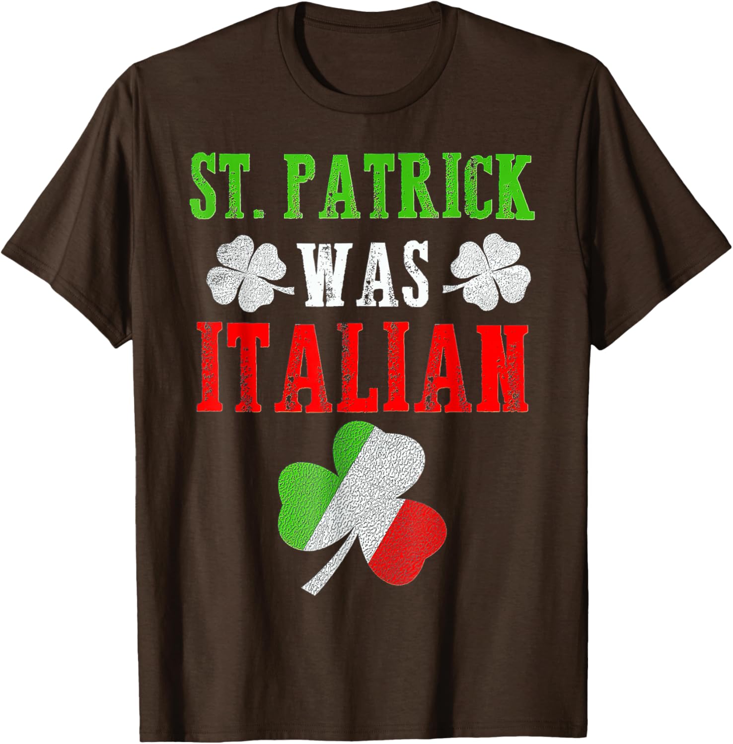 St Patrick Was Italian T-Shirt for Men, Women, and Kids - Fun St Patrick's Day Apparel - 12