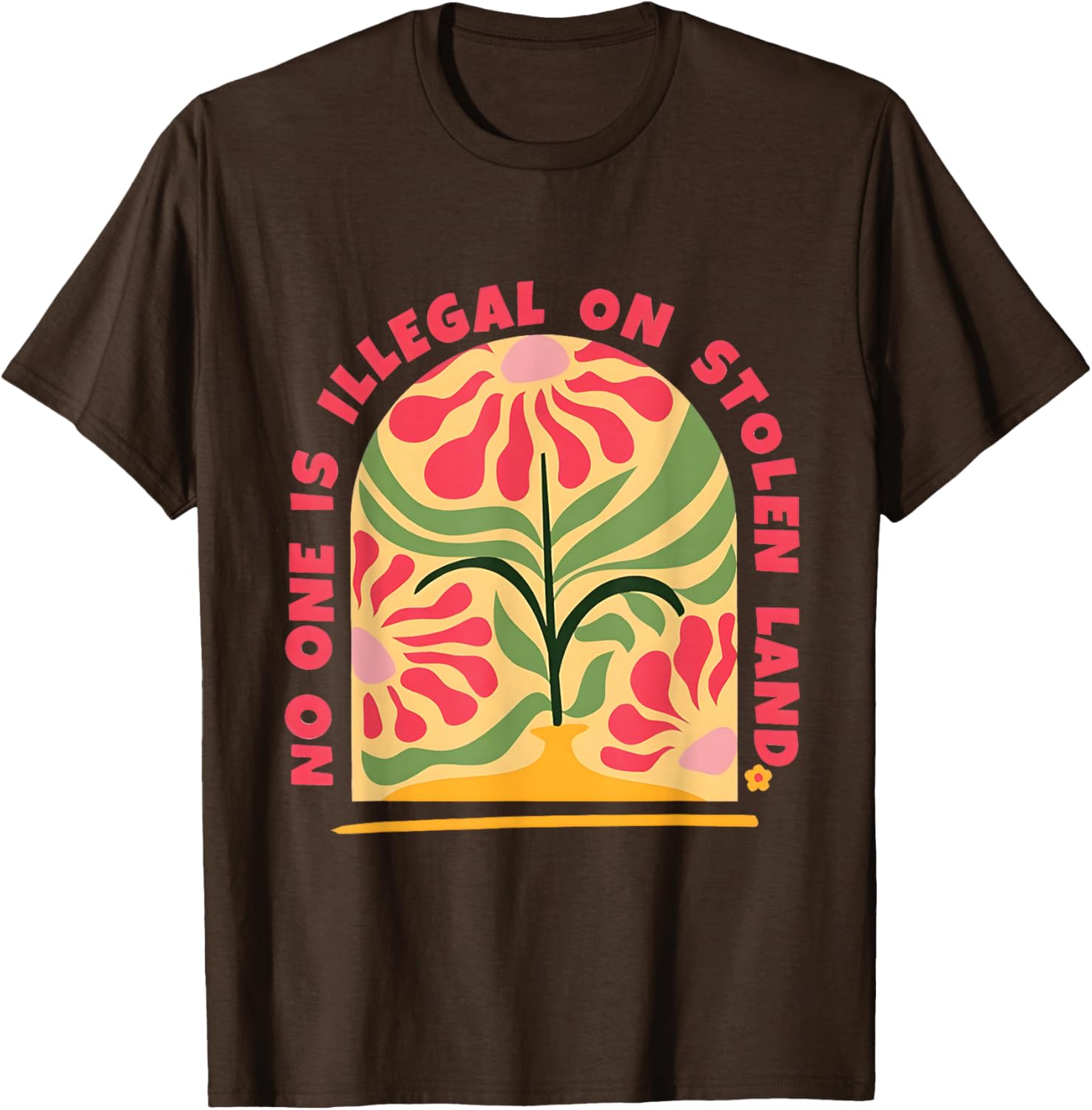 Empower Human Rights with No One Is Illegal T-Shirt on Stolen Land - 22