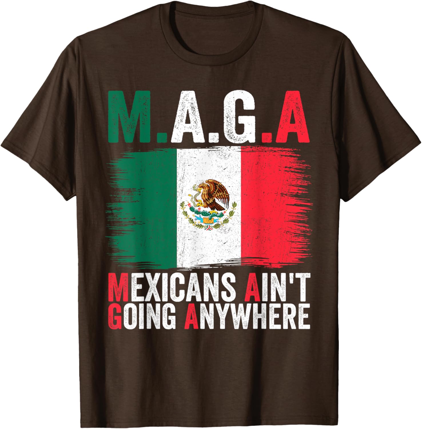 Mexicans Ain't Going Anywhere T-Shirt for Proud Cultural Expression - 20