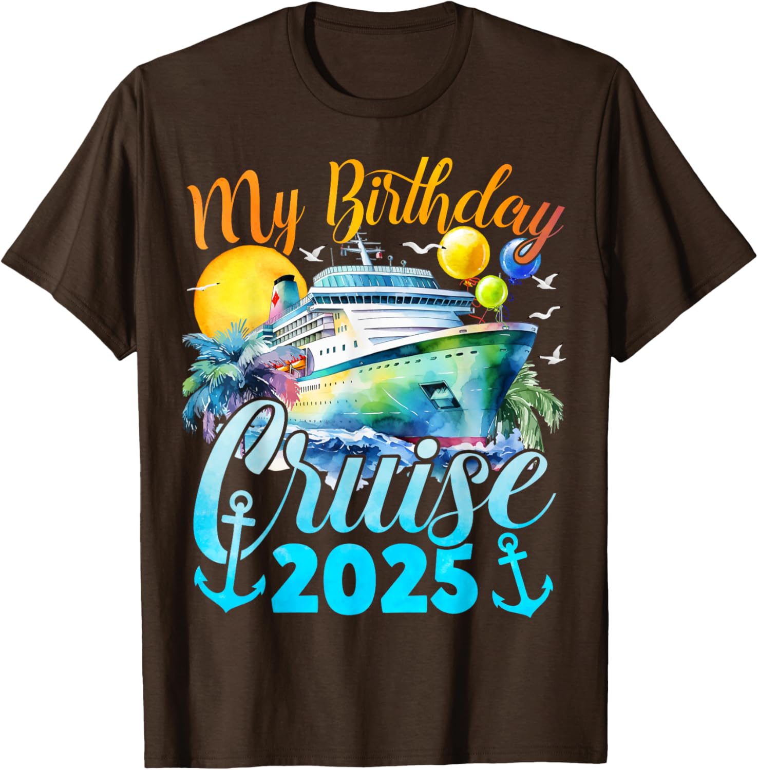 My Birthday Cruise 2025 Fun Ship Party Vacation T-Shirt for Celebrations - 7