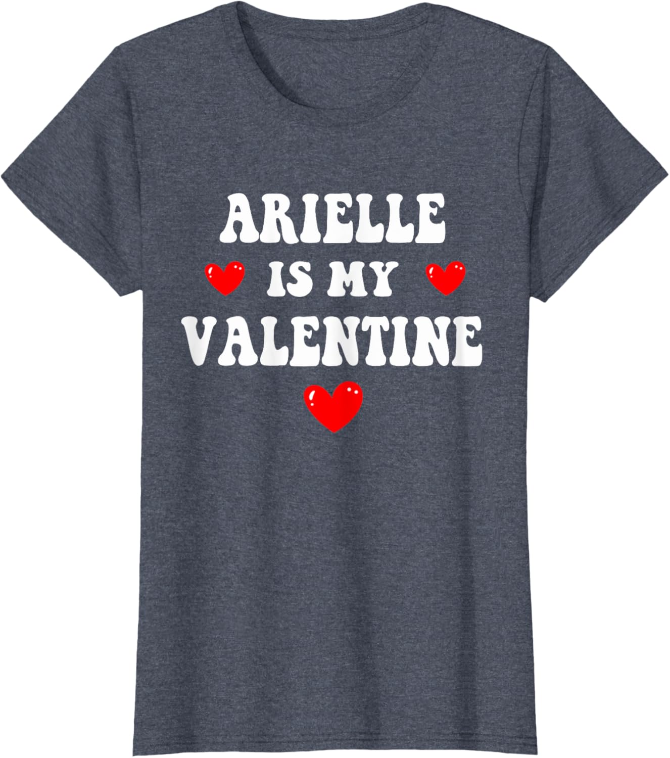 Personalized ARIELLE T-Shirt for Your Valentine Custom Gift Idea - 5