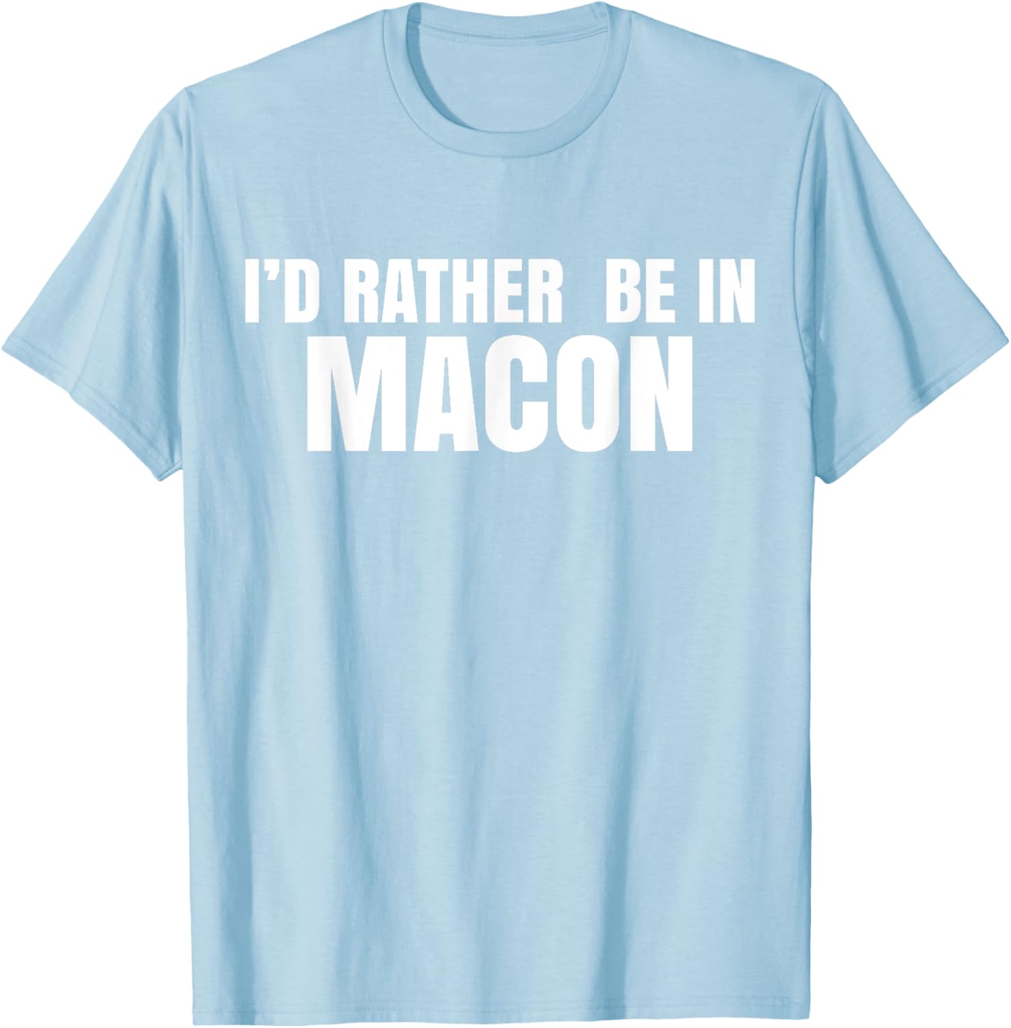 I'd Rather Be in Macon T-Shirt for Casual Comfort and Style - 2