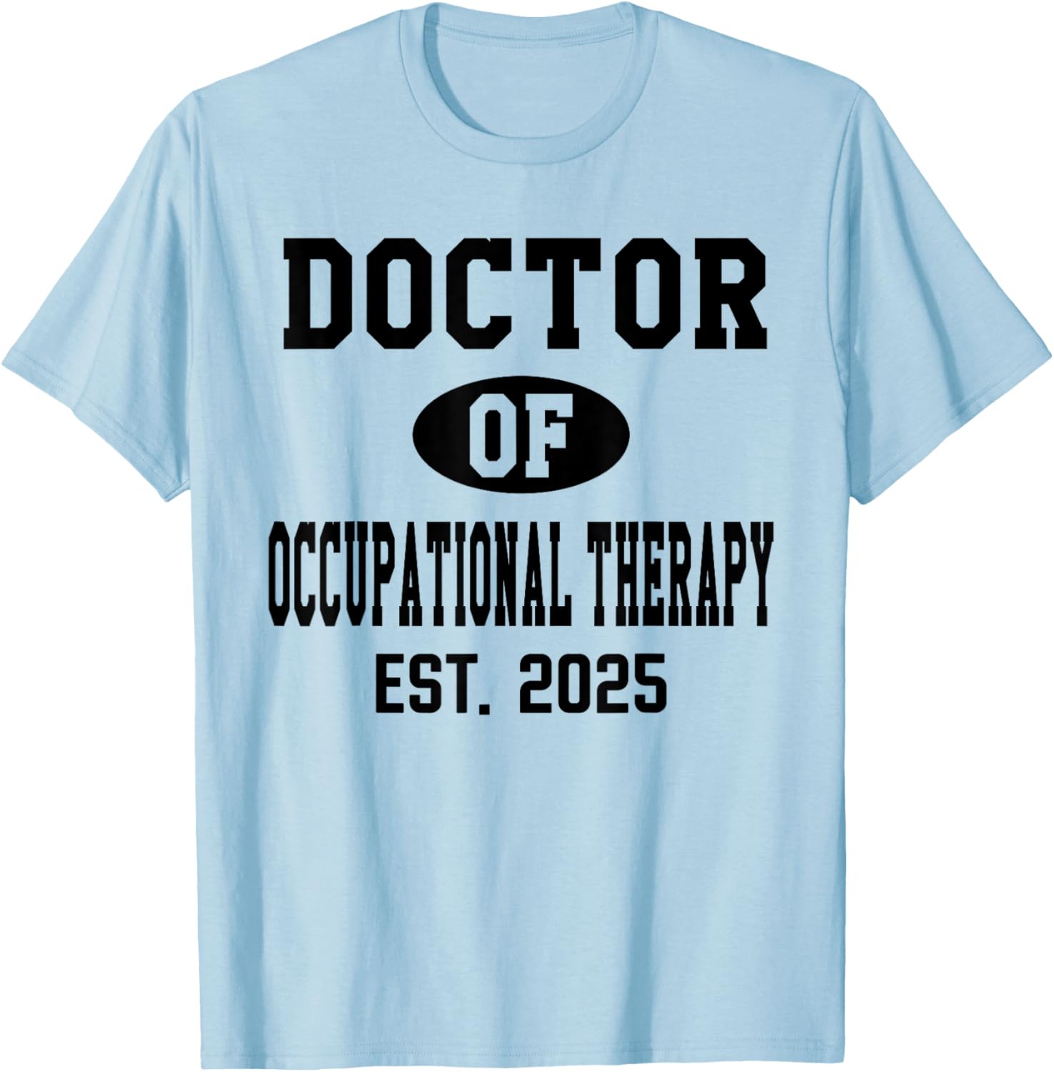 Doctor of Occupational Therapy 2024 Graduation T-Shirt for OTD Grads - 18