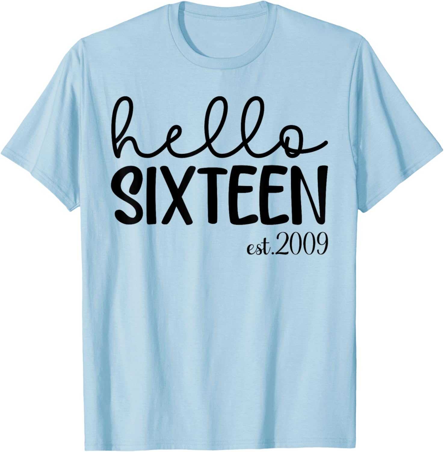 Hello Sixteen 16th Birthday T-Shirt for Girls Stylish Fun Gift - 4