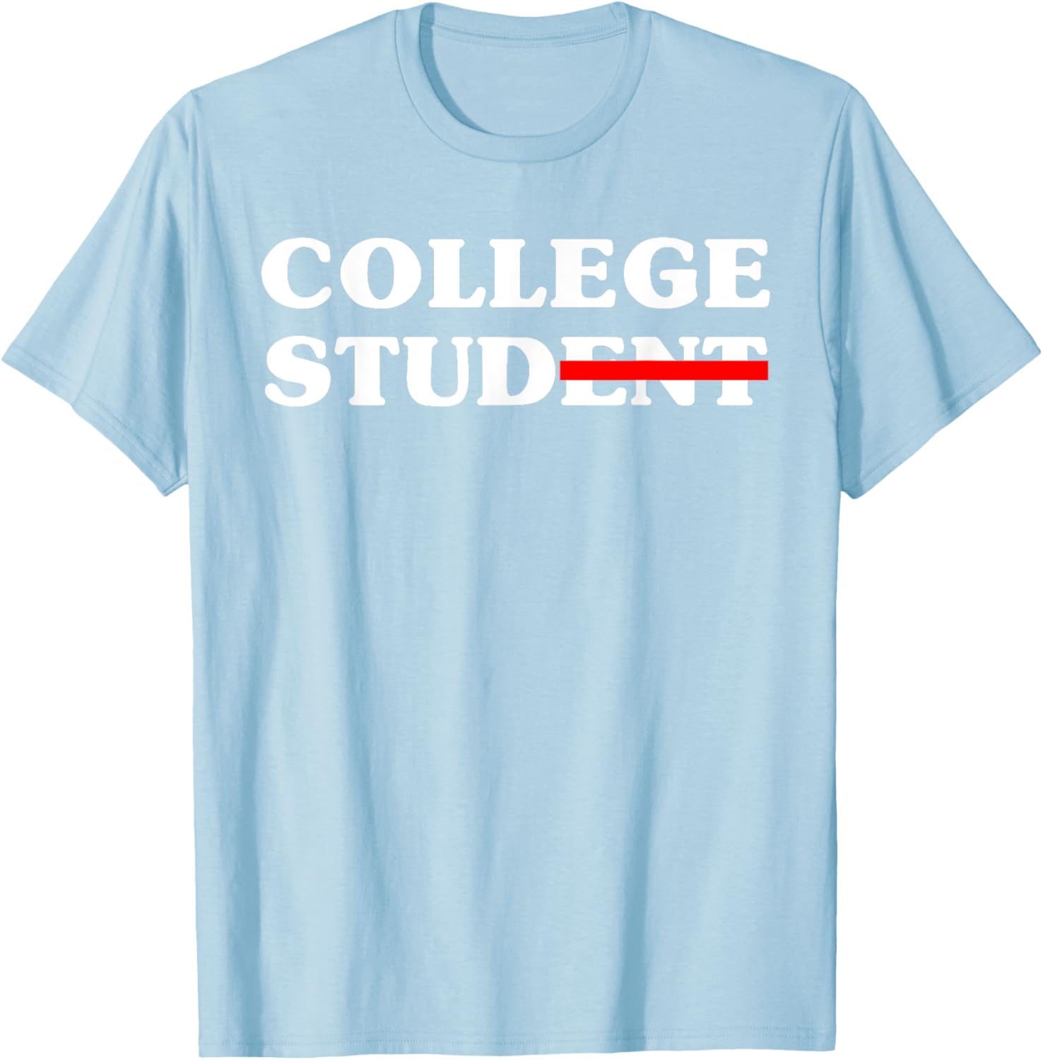 Funny College Student Novelty Tee 2025 Gift for Campus Life - 23
