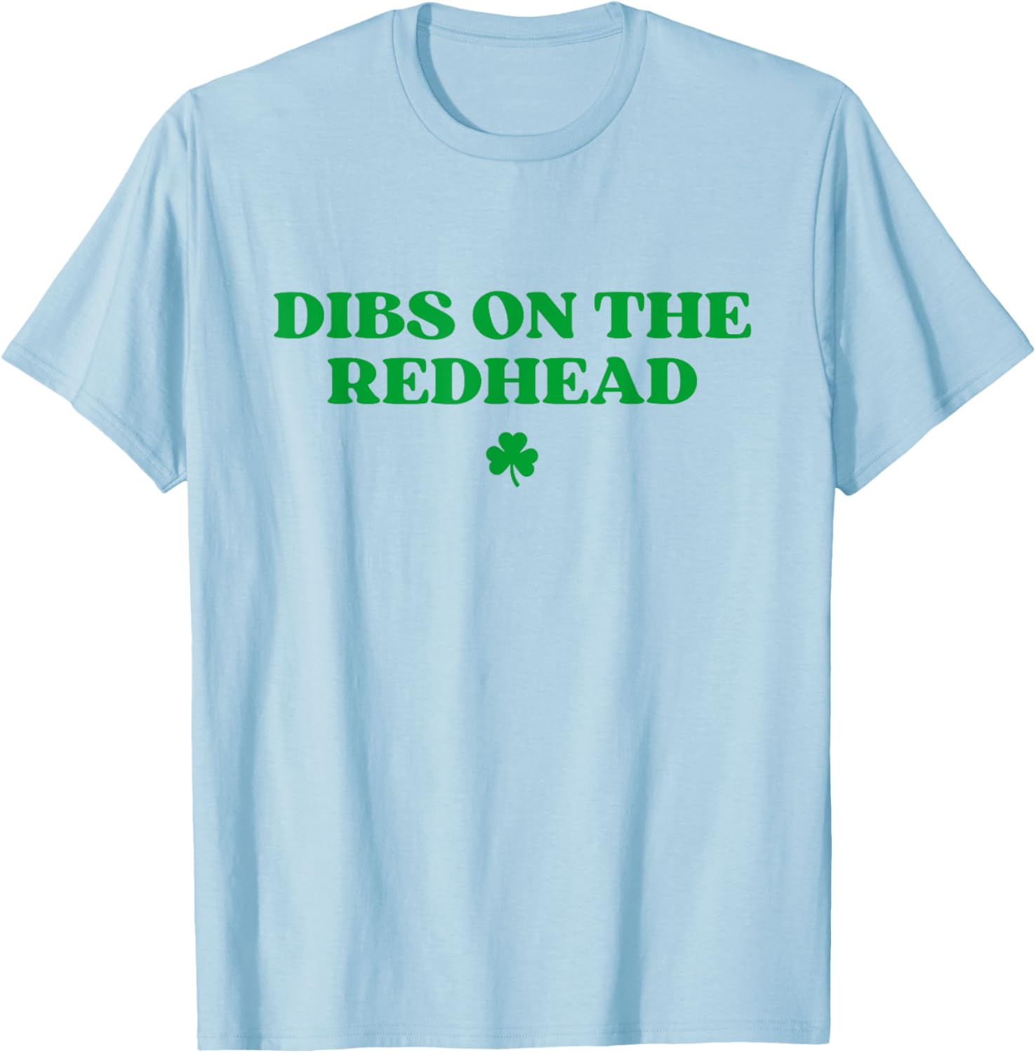 Dibs On The Redhead Shamrock St Patricks Day T-Shirt for Fun Celebrations - 2