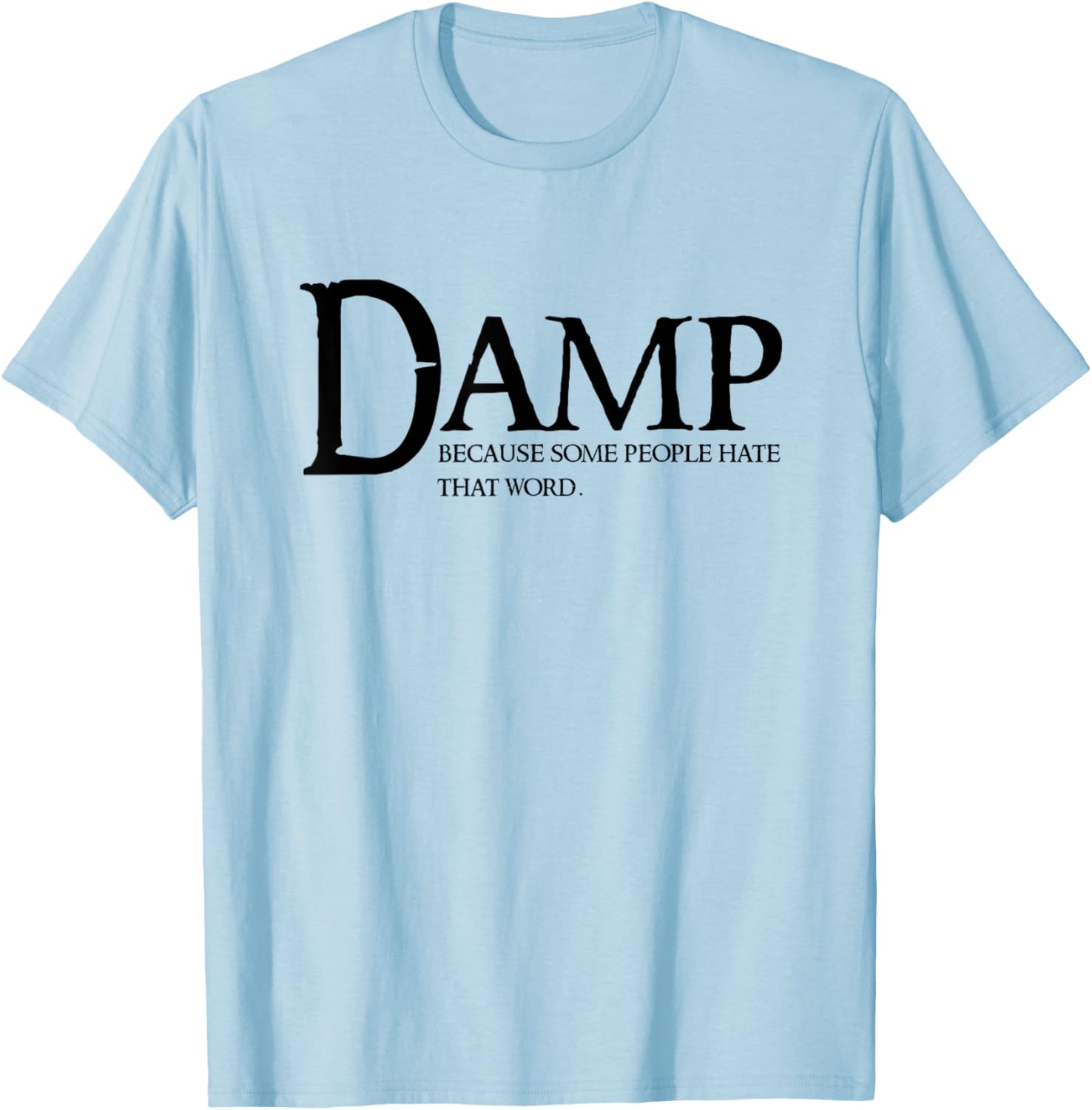 Damp Humor Cringe T-Shirt for Enthusiasts - Fun and Trendy Apparel - 14