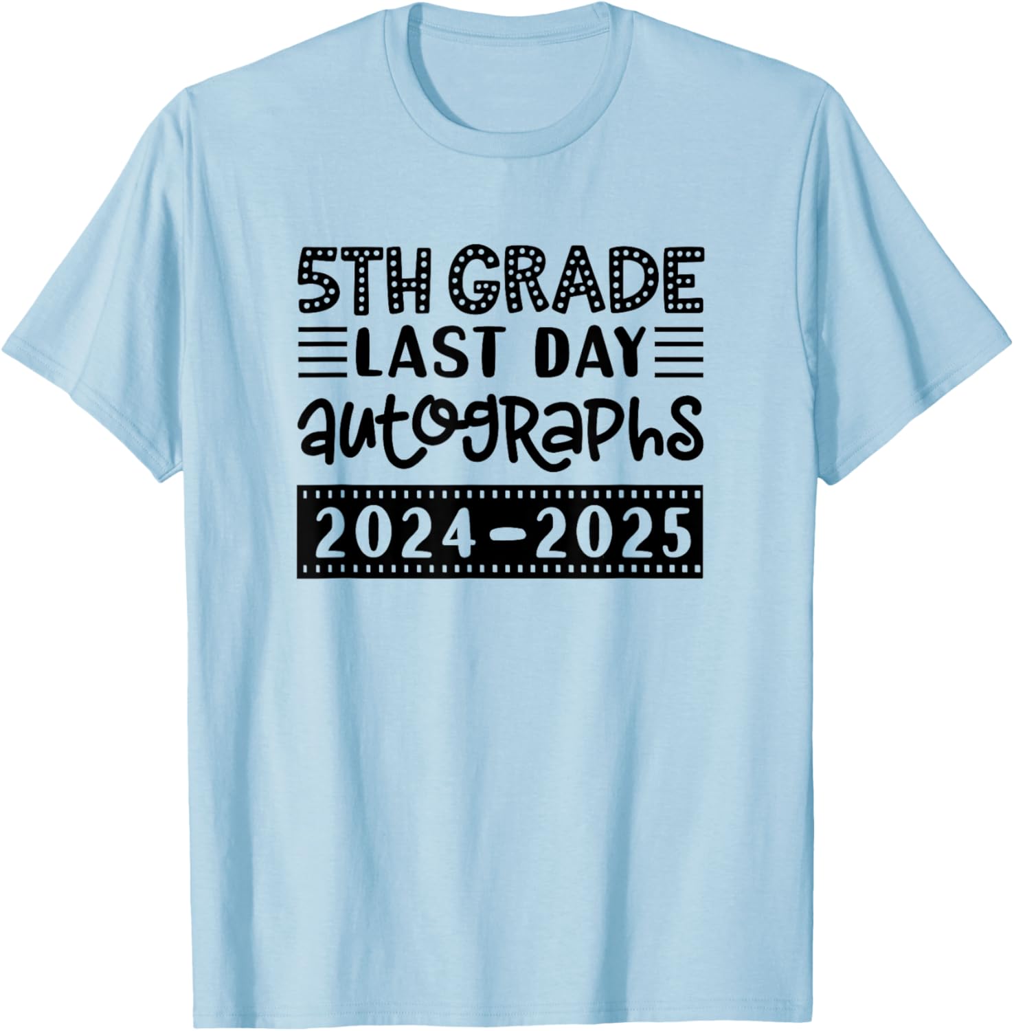 Last Day of School 5th Grade Sign My Shirt T-Shirt for Fifth Graders - 12