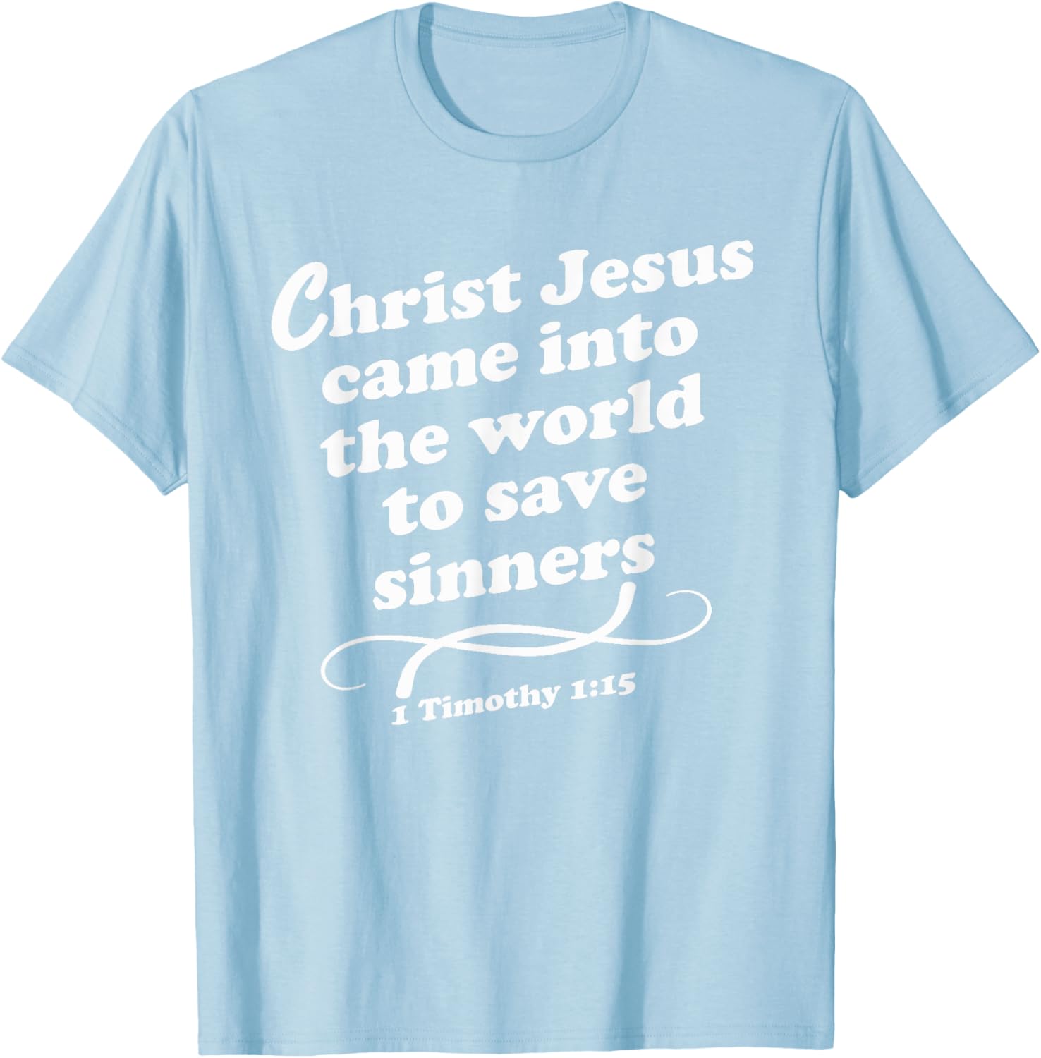 Christ Jesus Came To Save Sinners Gospel KJV T-Shirt for Believers - 2