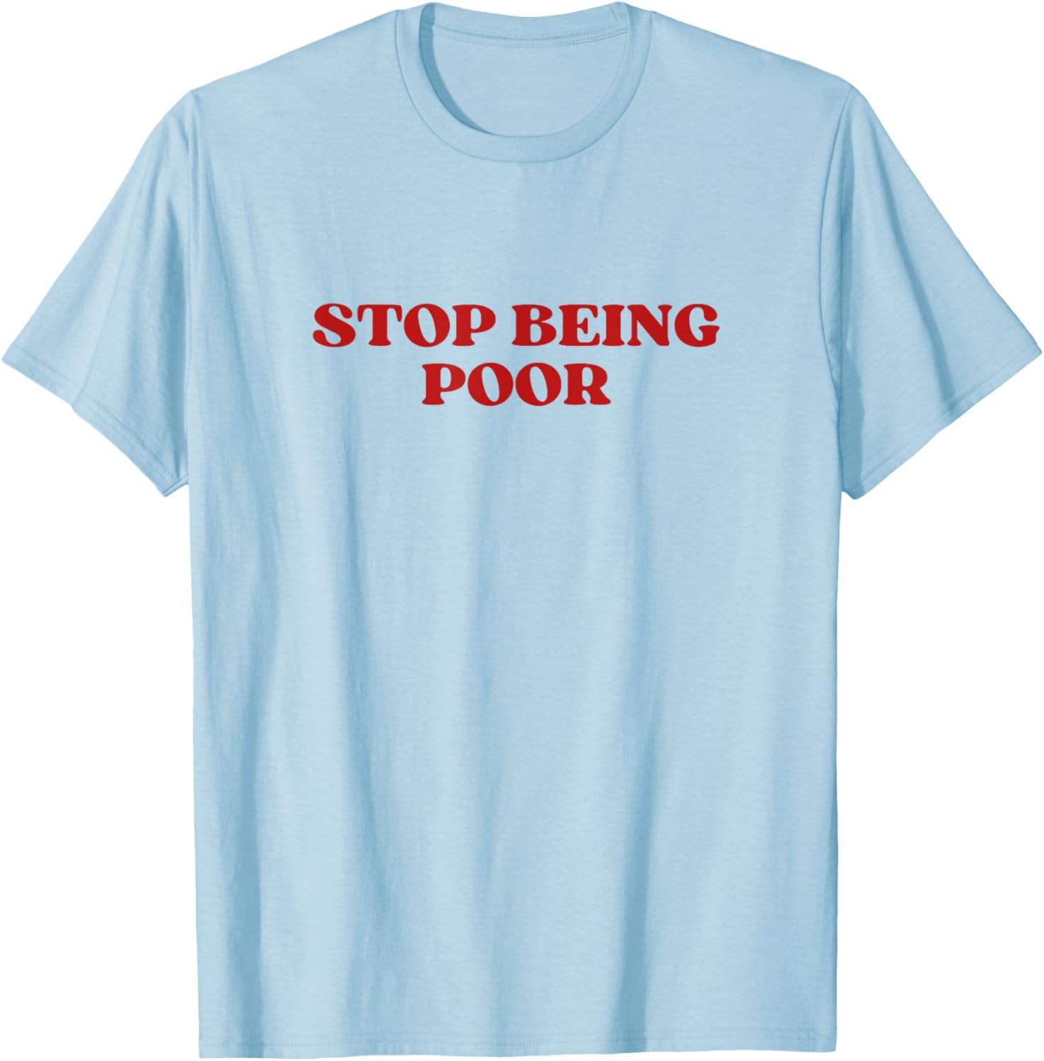 Y2K Aesthetic Stop Being Poor T-Shirt for Trendy Fashion Lovers - 4