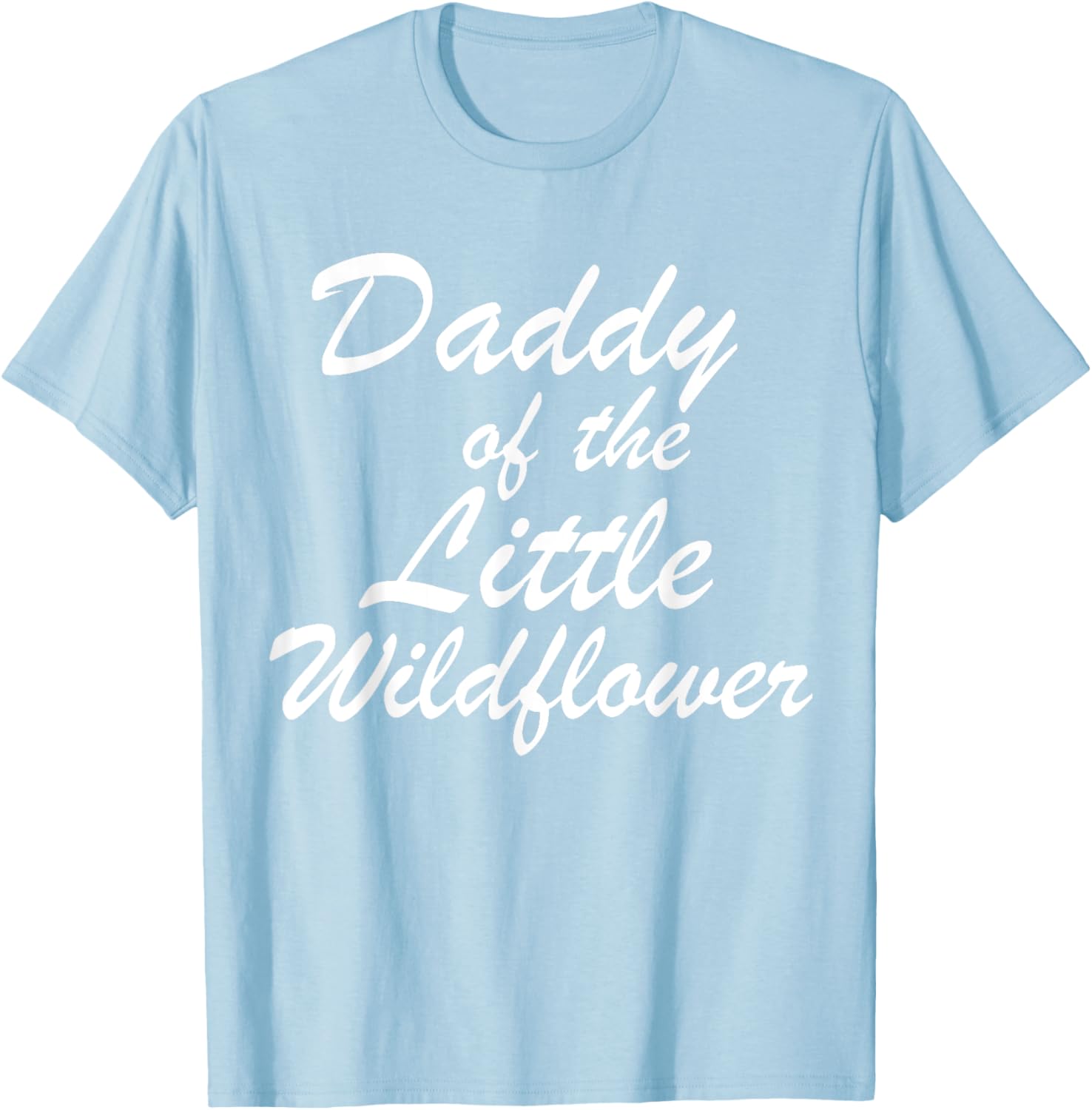 Daddy of The Little Wildflower T-Shirt for Dads - Cute Family Apparel - 13