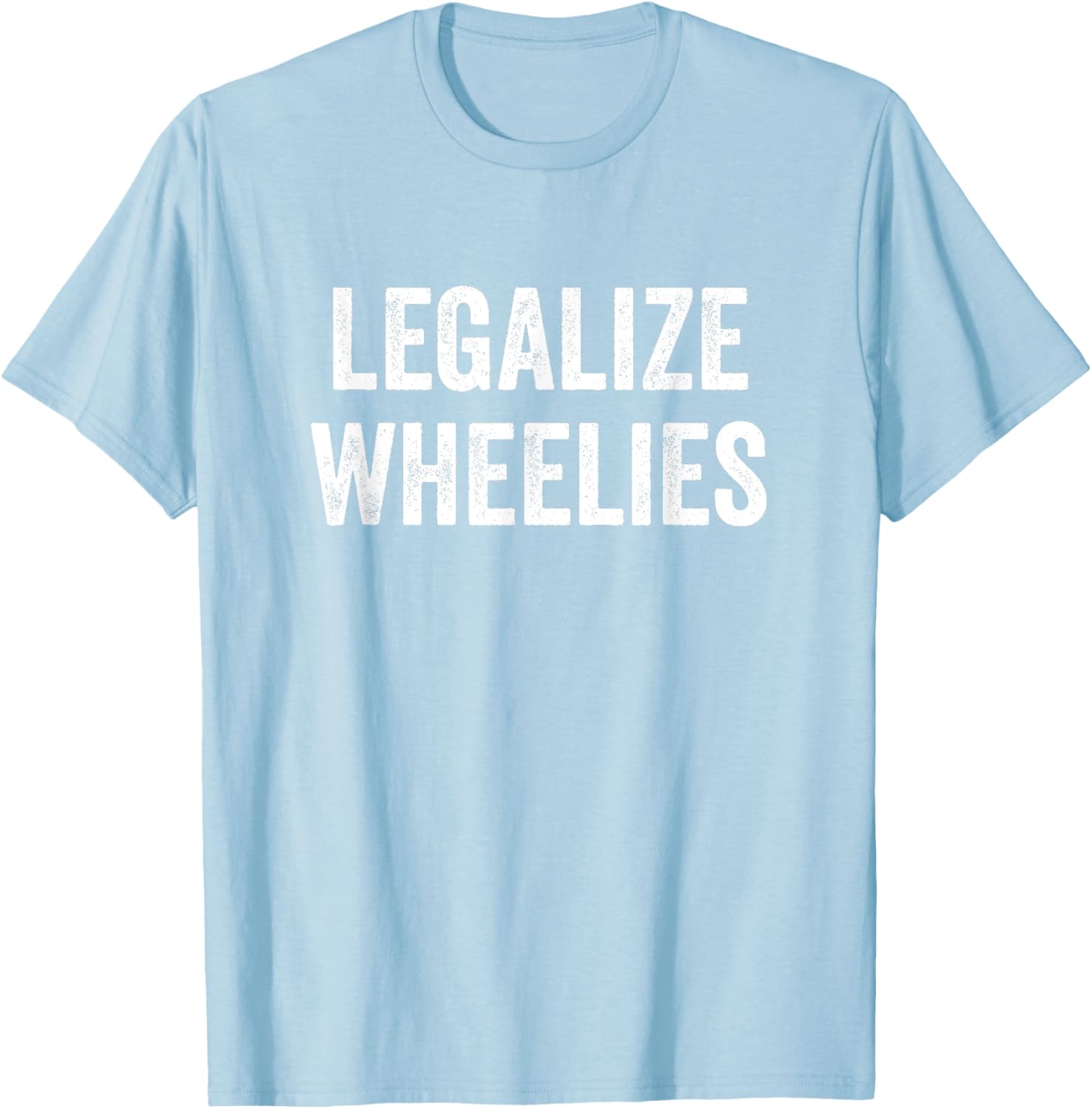 Legalize Wheelies Motorcycle T-Shirt for Riders - Fun and Stylish Gear - 24