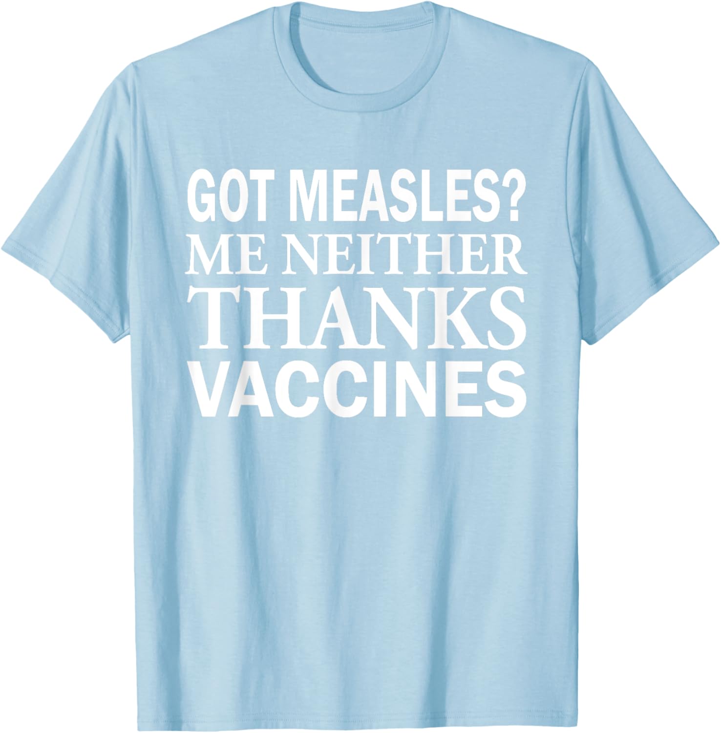 Got Measles Me Neither Thanks to Vaccines T-Shirt Fun Health Apparel - 12