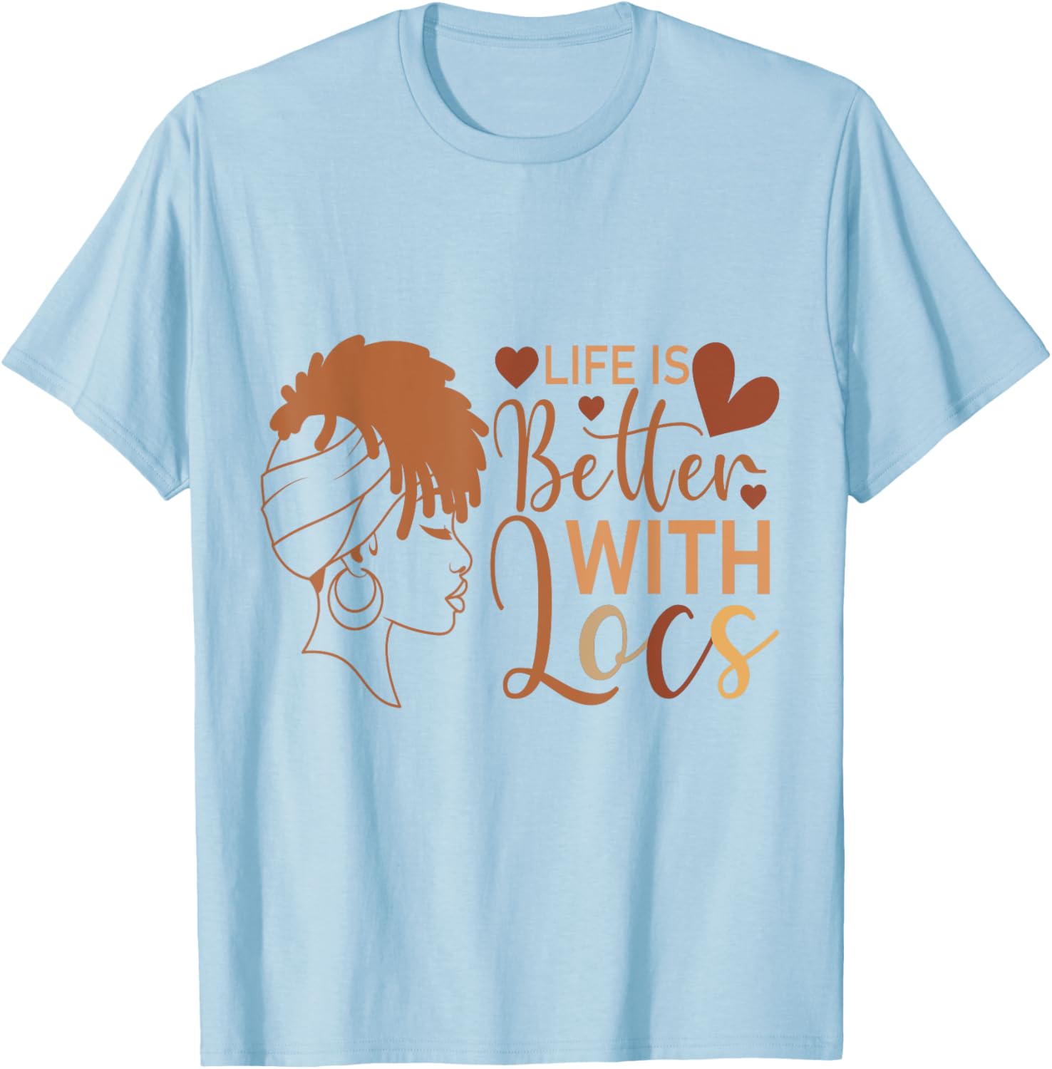 Life Is Better with Locs T-Shirt for Melanin Queens and Culture Lovers - 11