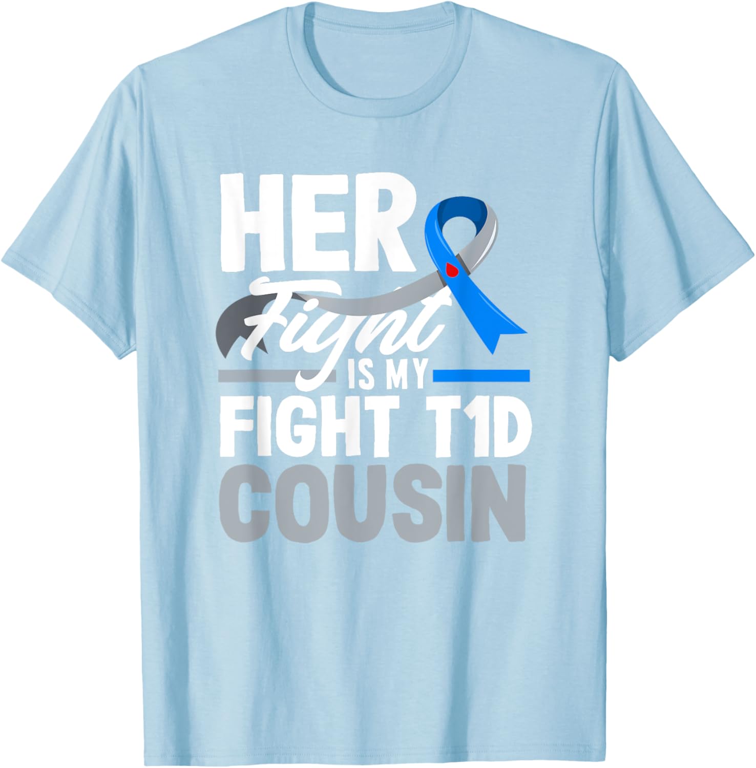 Her Fight Is My Fight T1D Awareness T-Shirt for Diabetes Support Cousins - 10