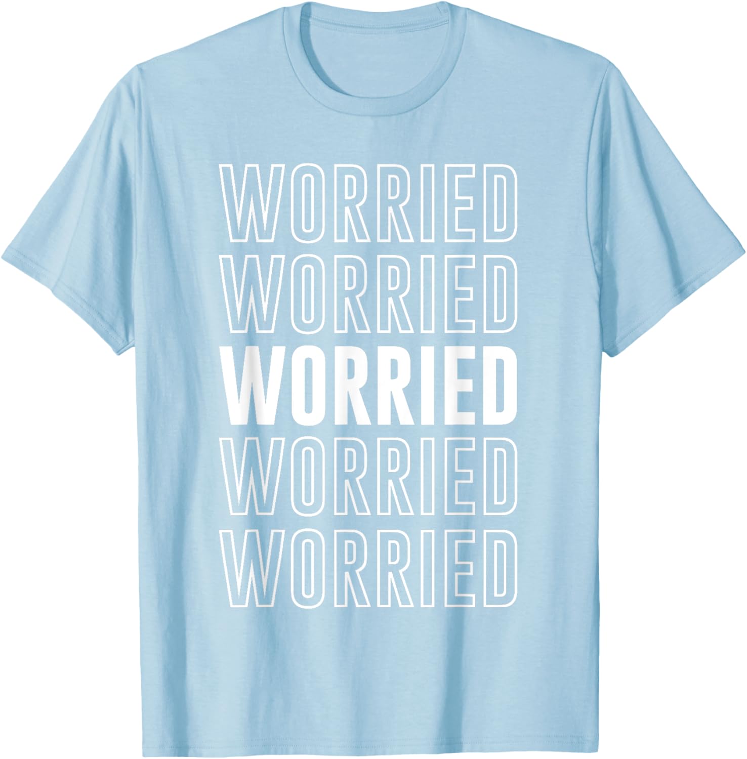 Worried T-Shirt Funny Graphic Tee for Casual Comfort and Style - 3