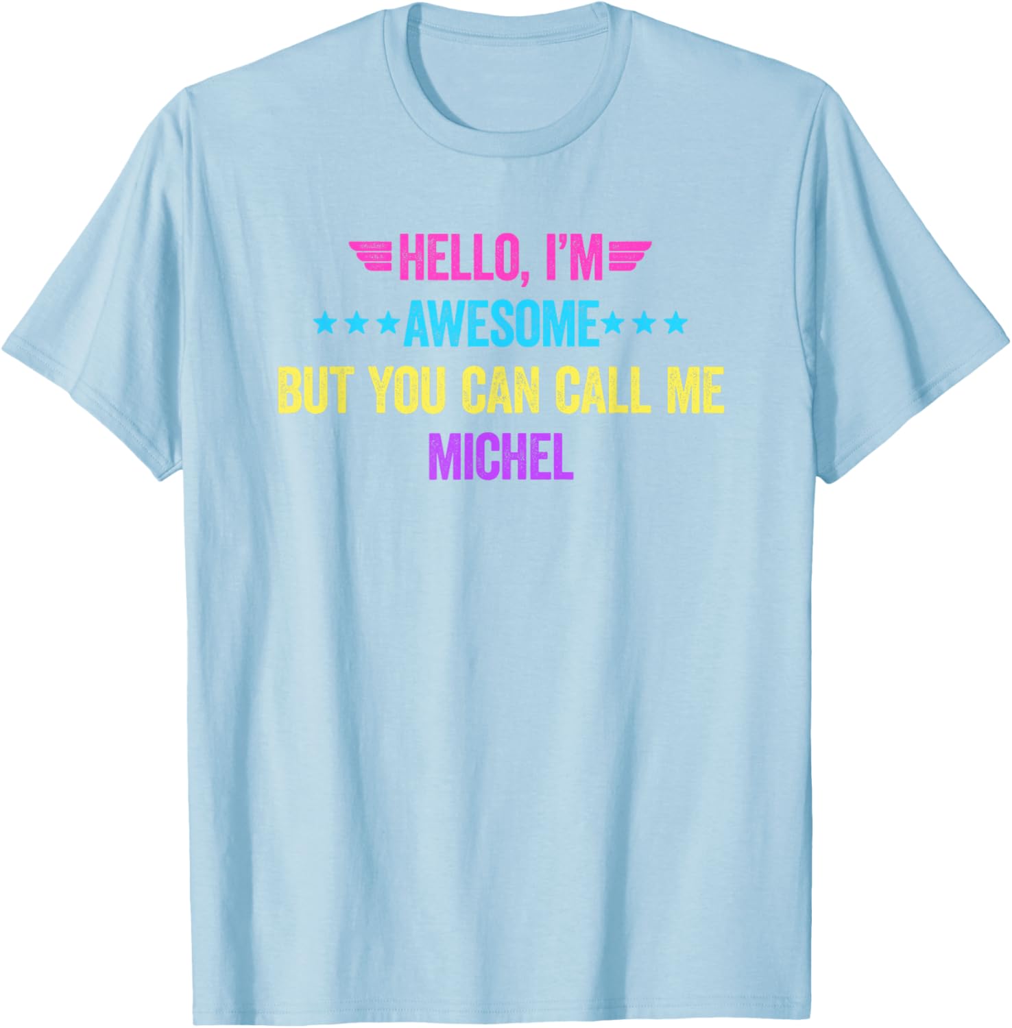 Awesome Michel T-Shirt for Fun Style | Unique Clothing & Fashion - 2