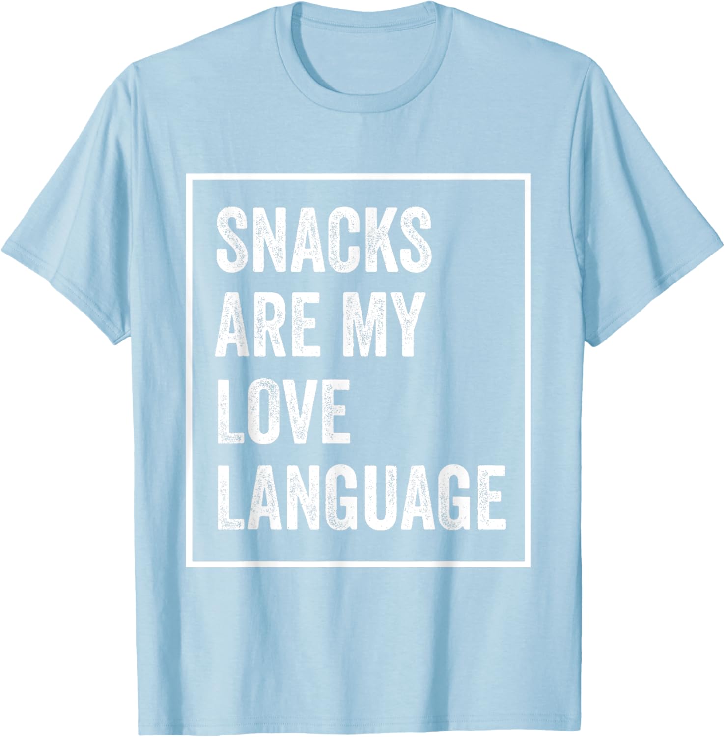Funny Valentine's Day T-Shirt Snacks Are My Love Language Apparel - 14