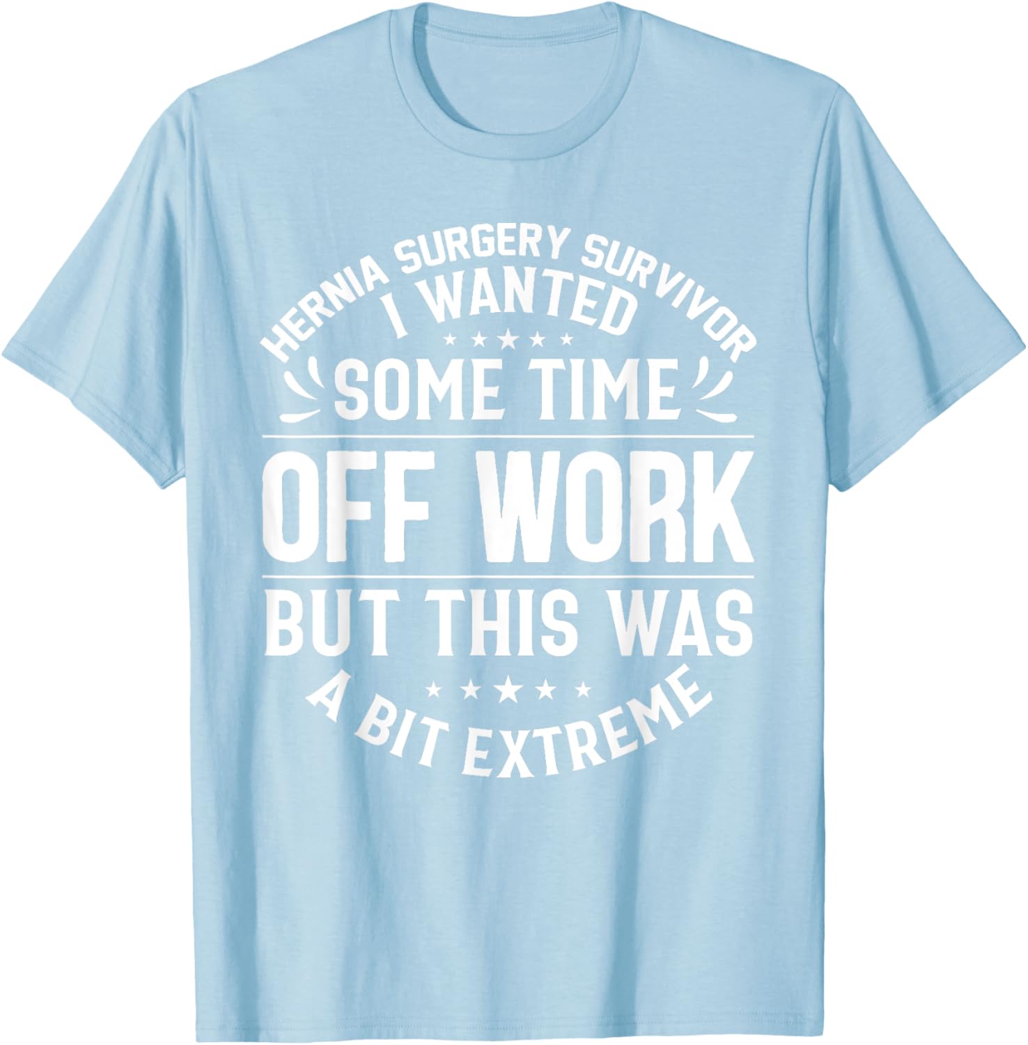 Funny Hernia Surgery Survivor T-Shirt for Post-Repair Recovery - 18