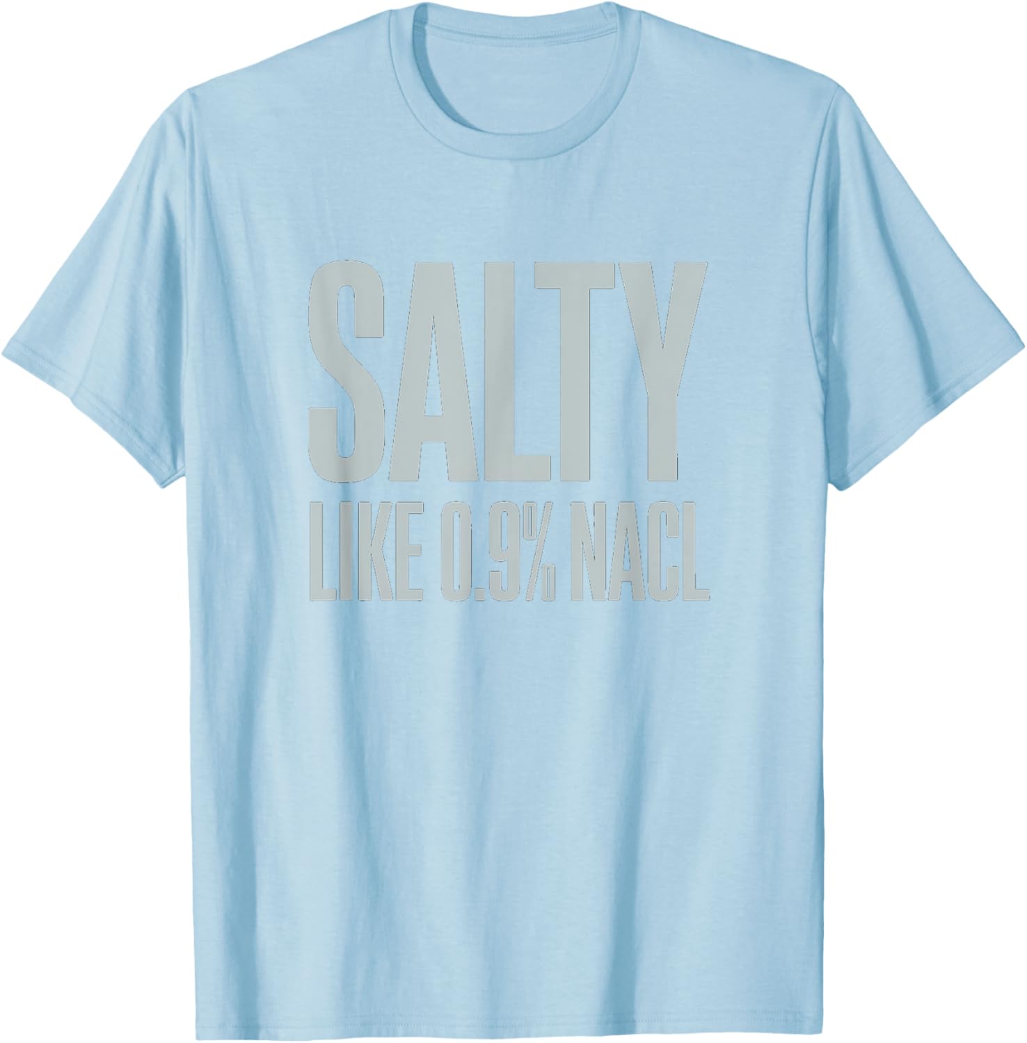 Salty NaCl Nurse Joke T-Shirt for Moms and Daughters - Funny Nursing Gift - 4