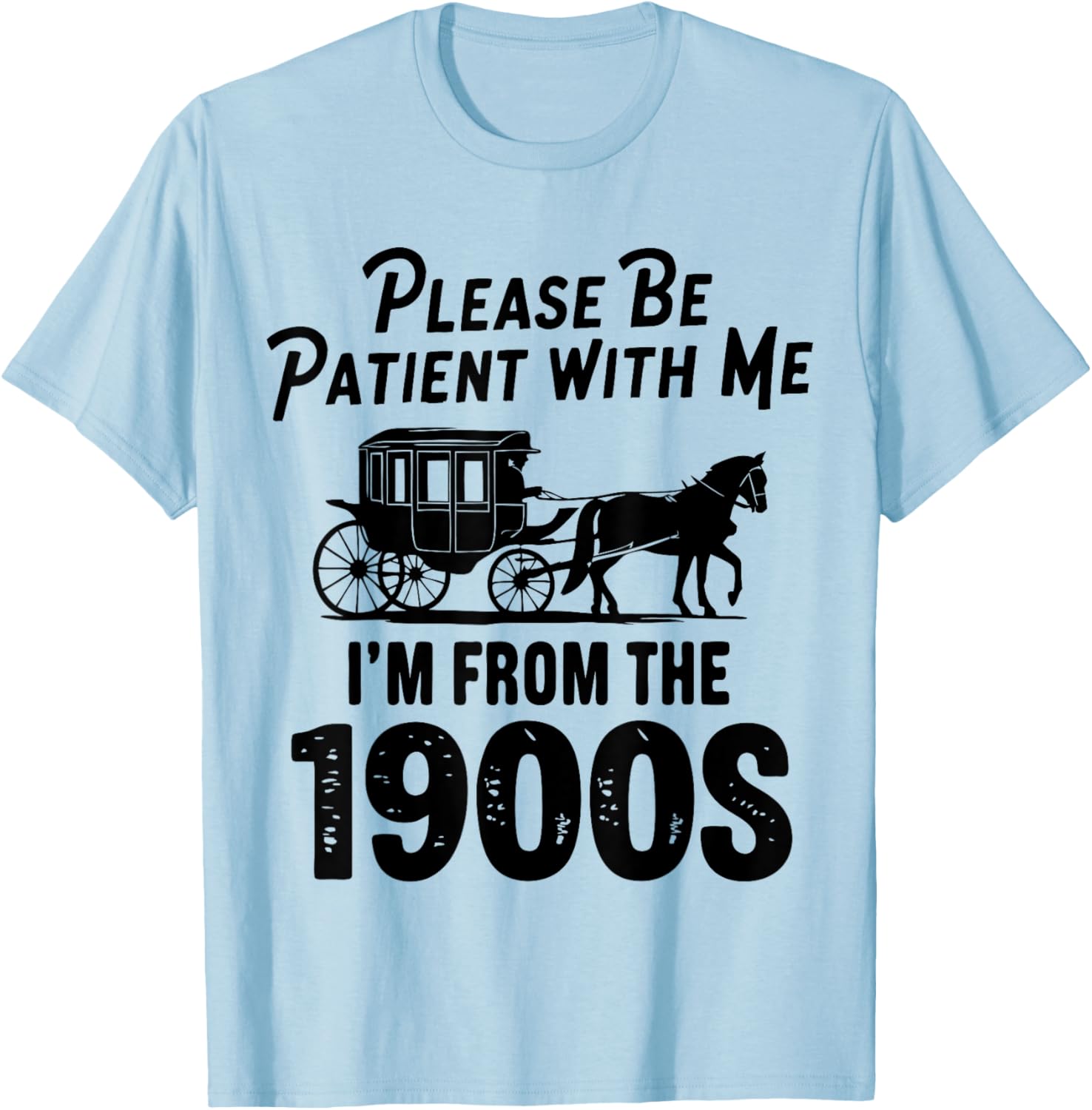 Funny 1900s Dad Joke T-Shirt Please Be Patient With Me Clothing Gift - 8