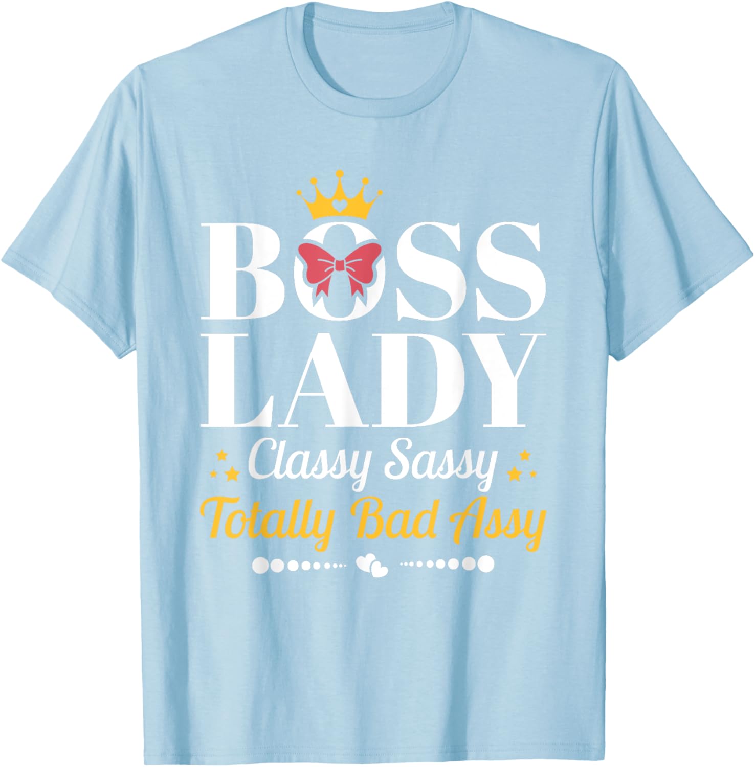 Boss Lady Classy Sassy T-Shirt for Female Boss Appreciation Gifts - 9