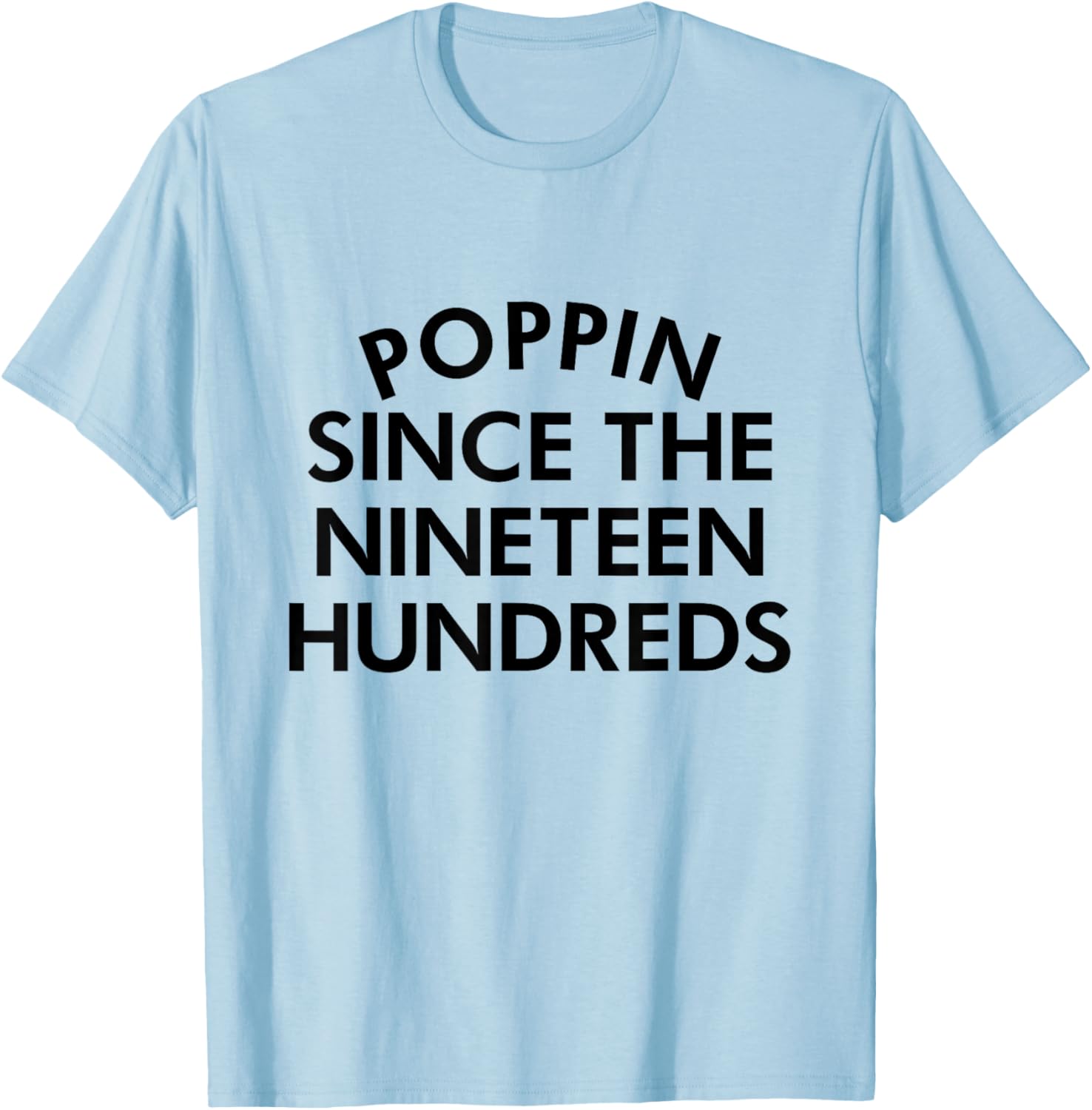 Retro Poppin Since The Nineteen Hundreds T-Shirt - Stylish Casual Wear - 14