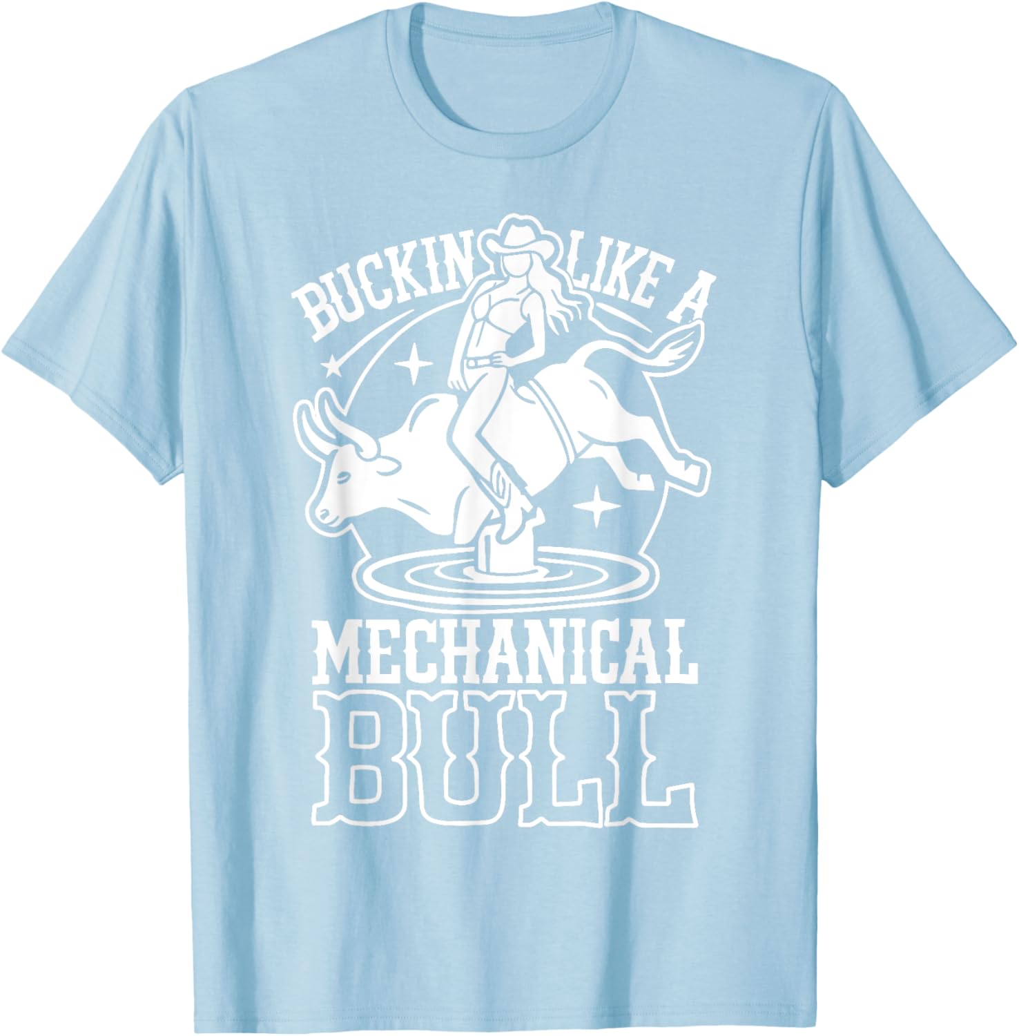 Funny Cowgirl T-Shirt Buckin Like a Mechanical Bull Rodeo Apparel - 11