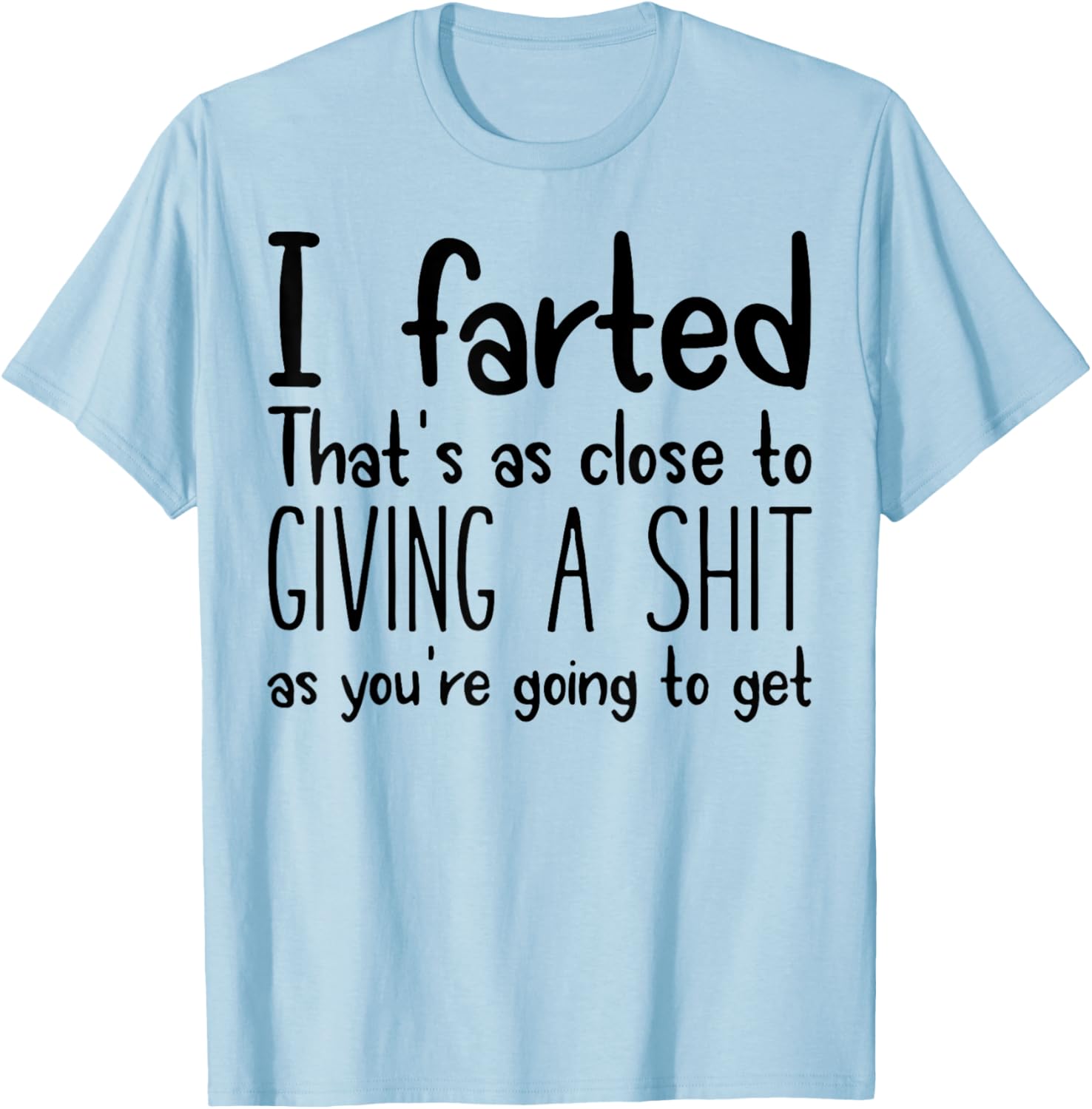 I Farted T-Shirt for Fun Lovers - Humorous Graphic Tee for Everyone - 9