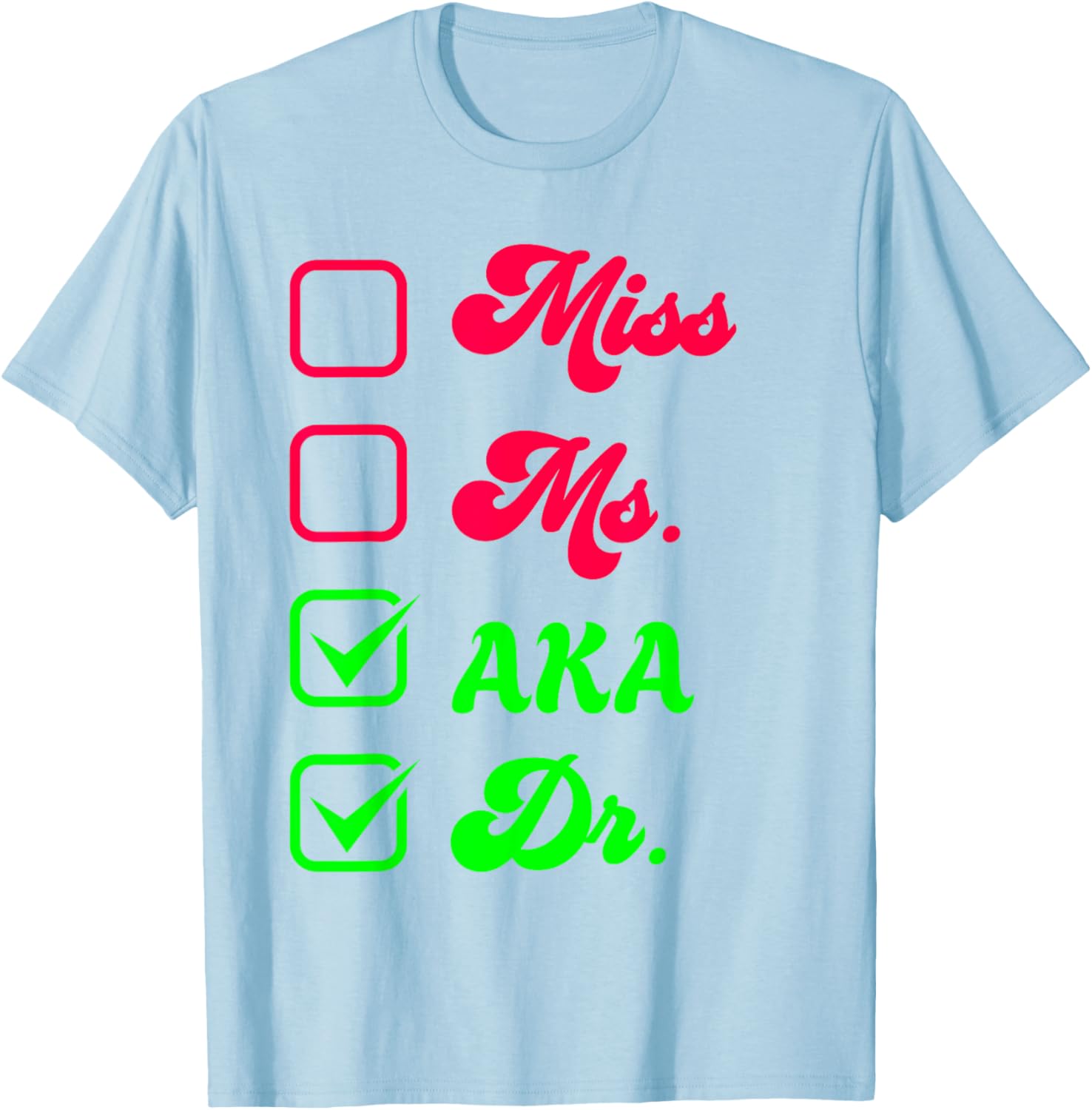 Funny Doctorate T-Shirt for Women - Doctoral Thesis Miss Ms Dr. Apparel - 13