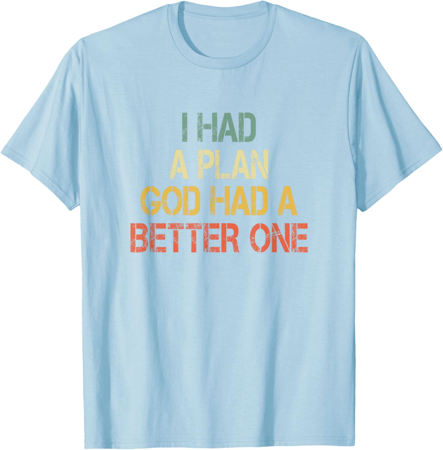 Retro Christian Faith T-Shirt I Had Plans God Had Better One Jesus - 22