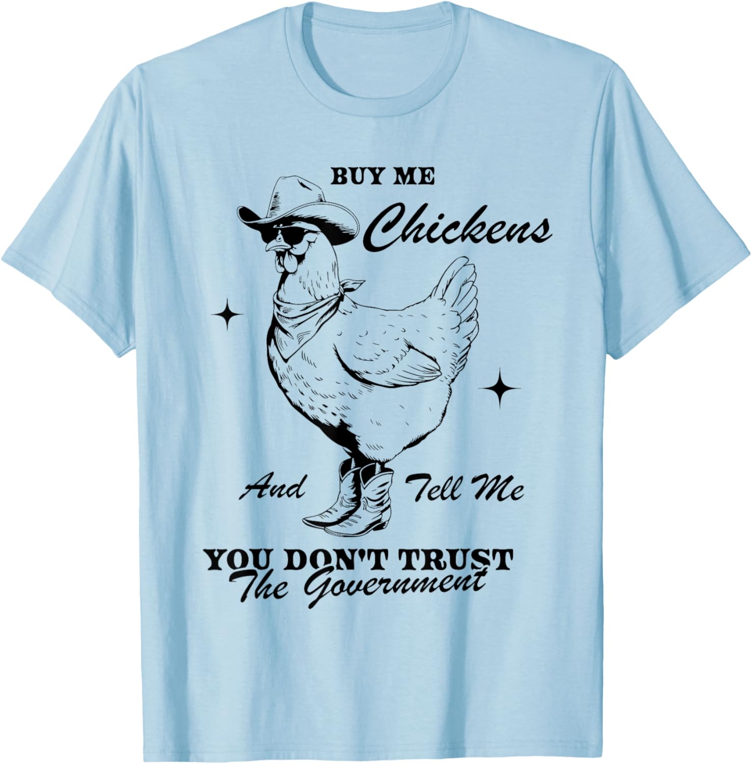 Funny Trust the Government Chicken T-Shirt for Animal Lovers - 16