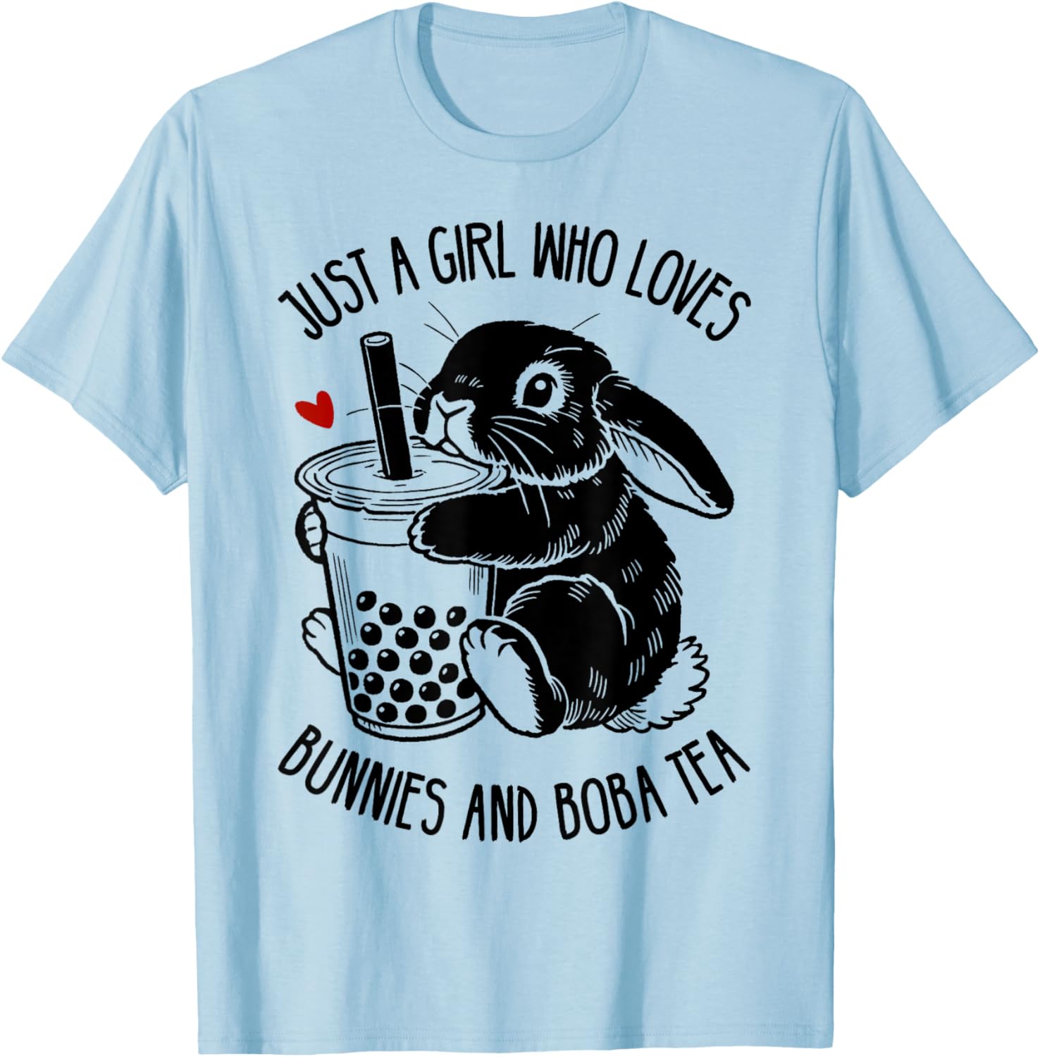 Just A Girl Who Loves Bunnies and Boba Tea Holland Lop T-Shirt - 11