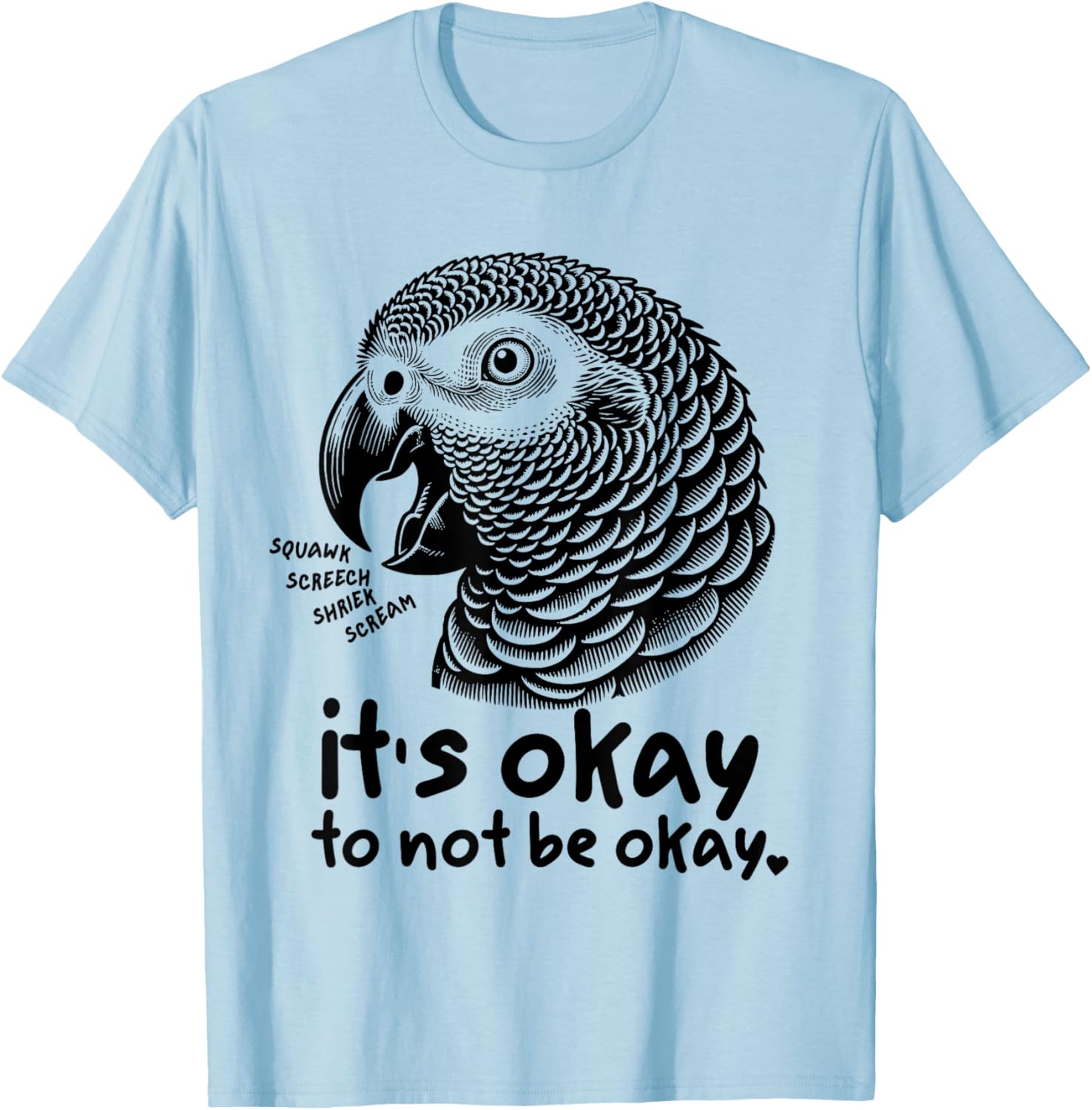 Funny African Grey Parrot Self Love T-Shirt It's Okay to Not be Okay - 2