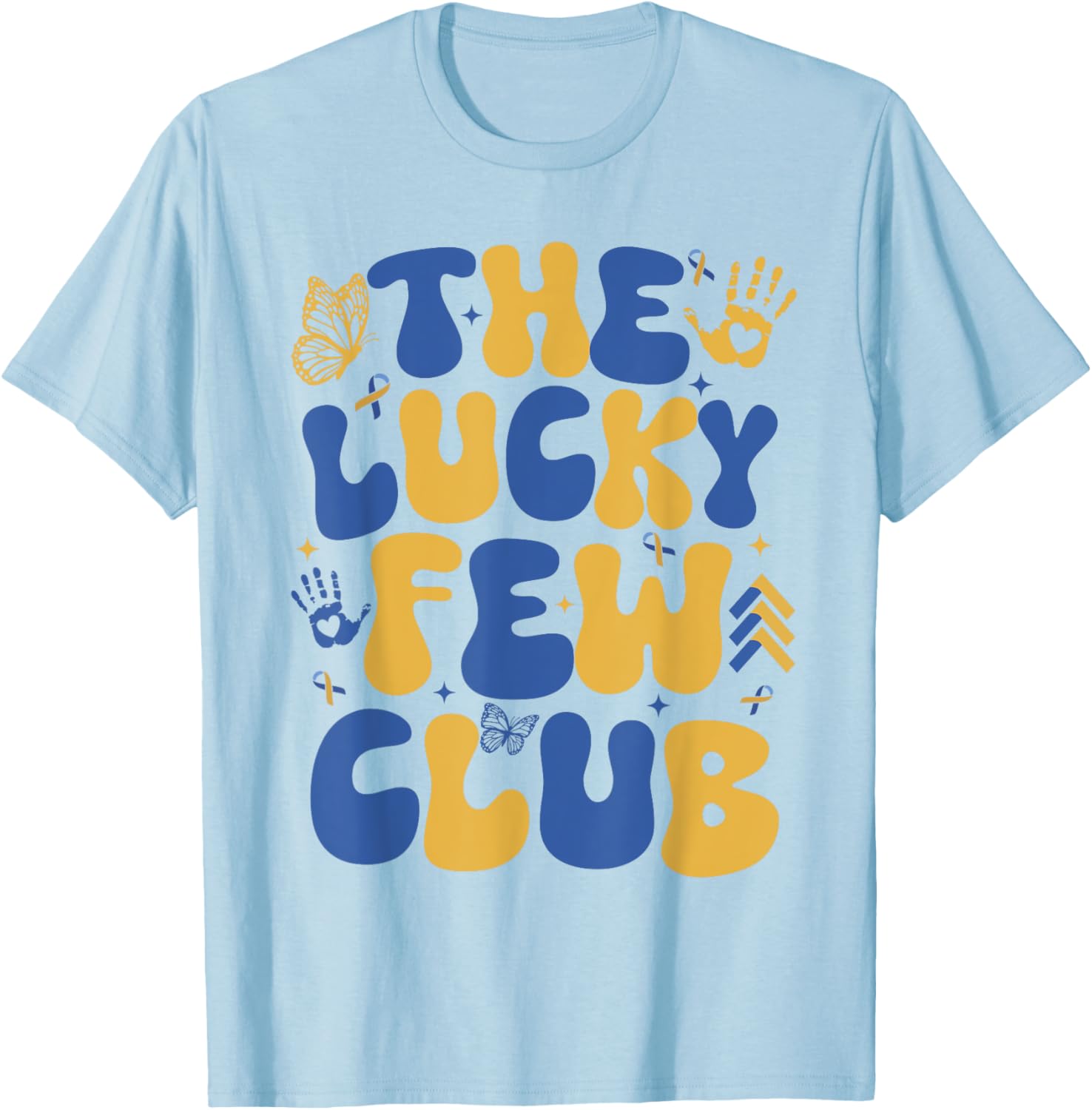 Lucky Few Club T21 Warrior Down Syndrome Day T-Shirt for Everyone - 5