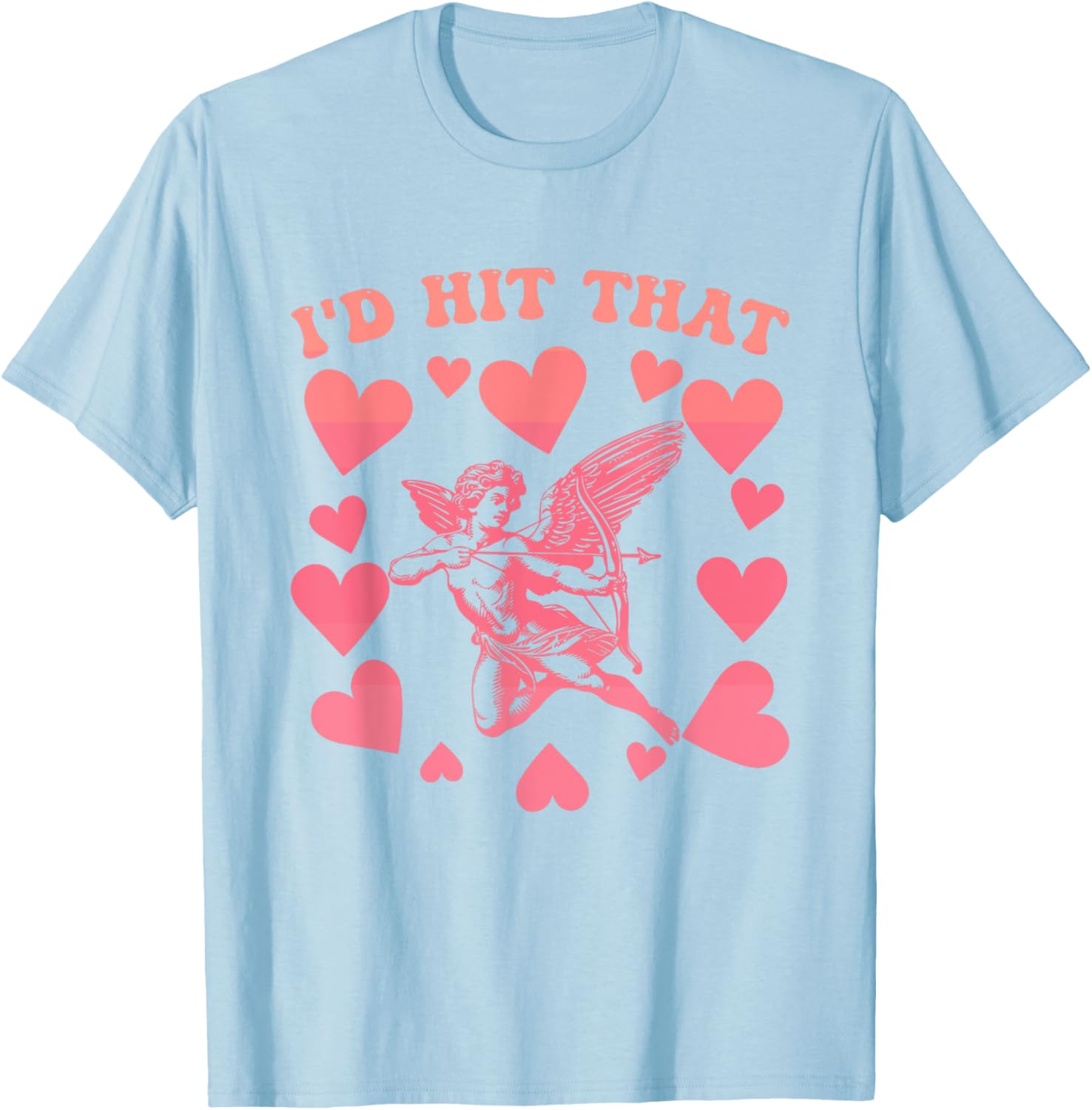 I'd Hit That Cupid Heart Valentine's Day T-Shirt for Fun Love Celebrations - 23
