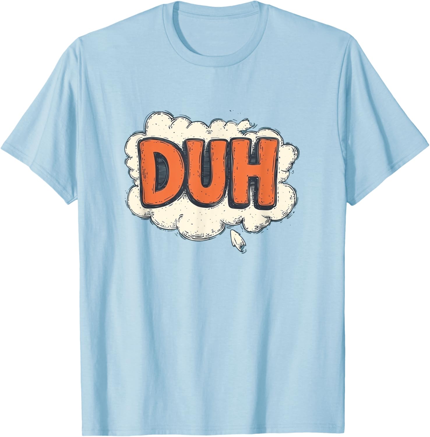 Stay Funny with Cool Duh Speech Design T-Shirt - Perfect for Casual Wear - 19
