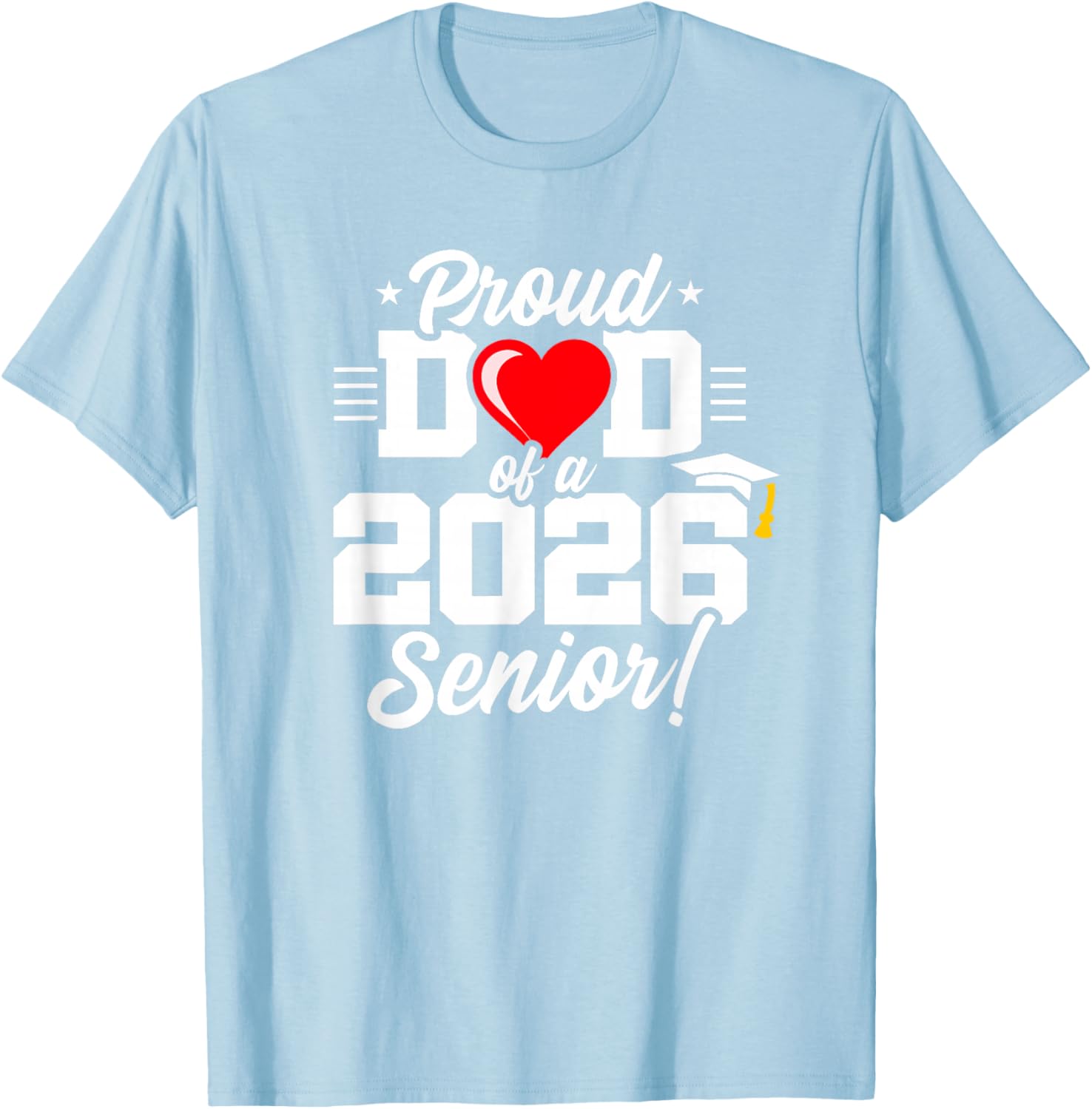 Proud Dad Class of 2026 Senior Year T-Shirt for Graduation Celebrations - 21
