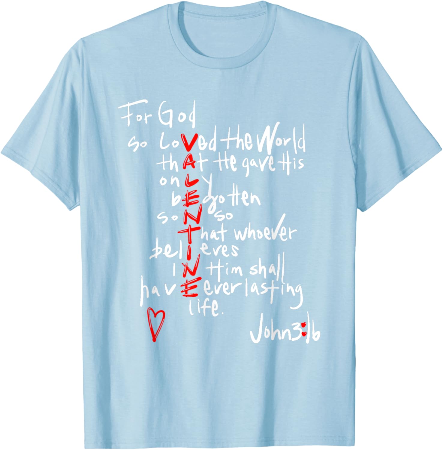 For God So Loved The World Jesus Is My Valentine T-Shirt for Everyone - 16