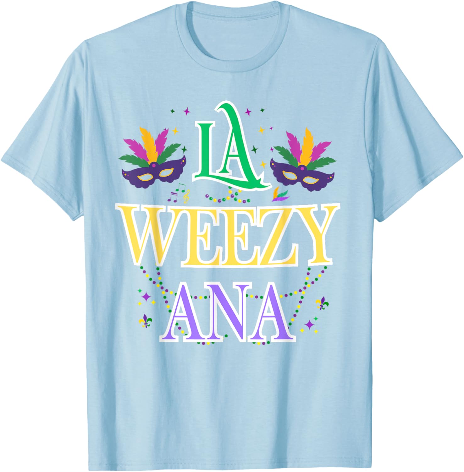 La Weezy Ana Mardi Gras T-Shirt for Men and Women - Celebrate New Orleans Style - 1