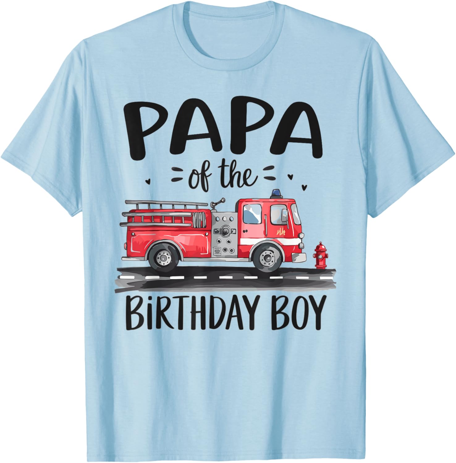 Papa of the Birthday Boy Fire Truck Dad T-Shirt for Firefighter Fans - 6